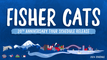 Fisher Cats announce 2024 regular-season schedule