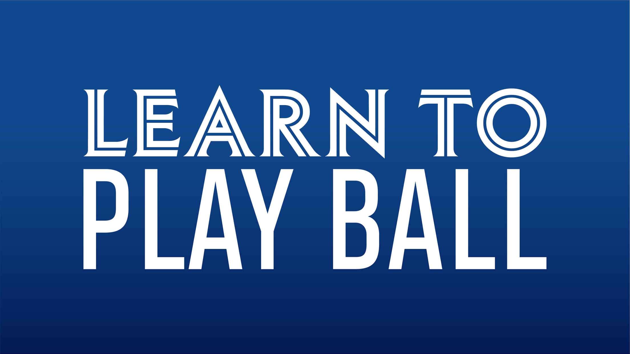 Learn To Play Ball