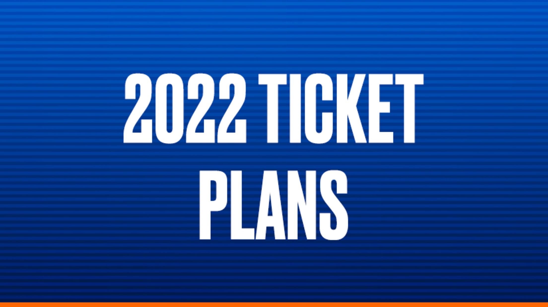 2022 Ticket Plans