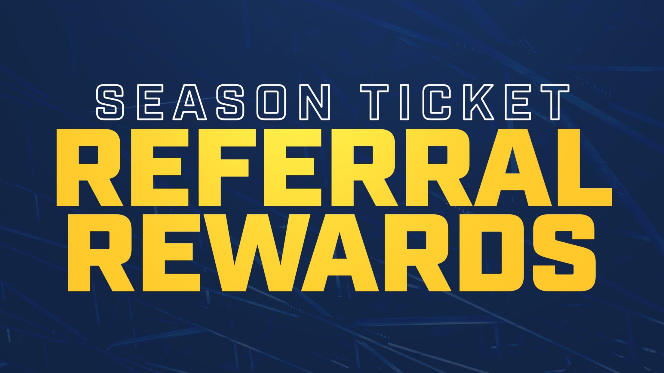 Season Ticket Referral Rewards
