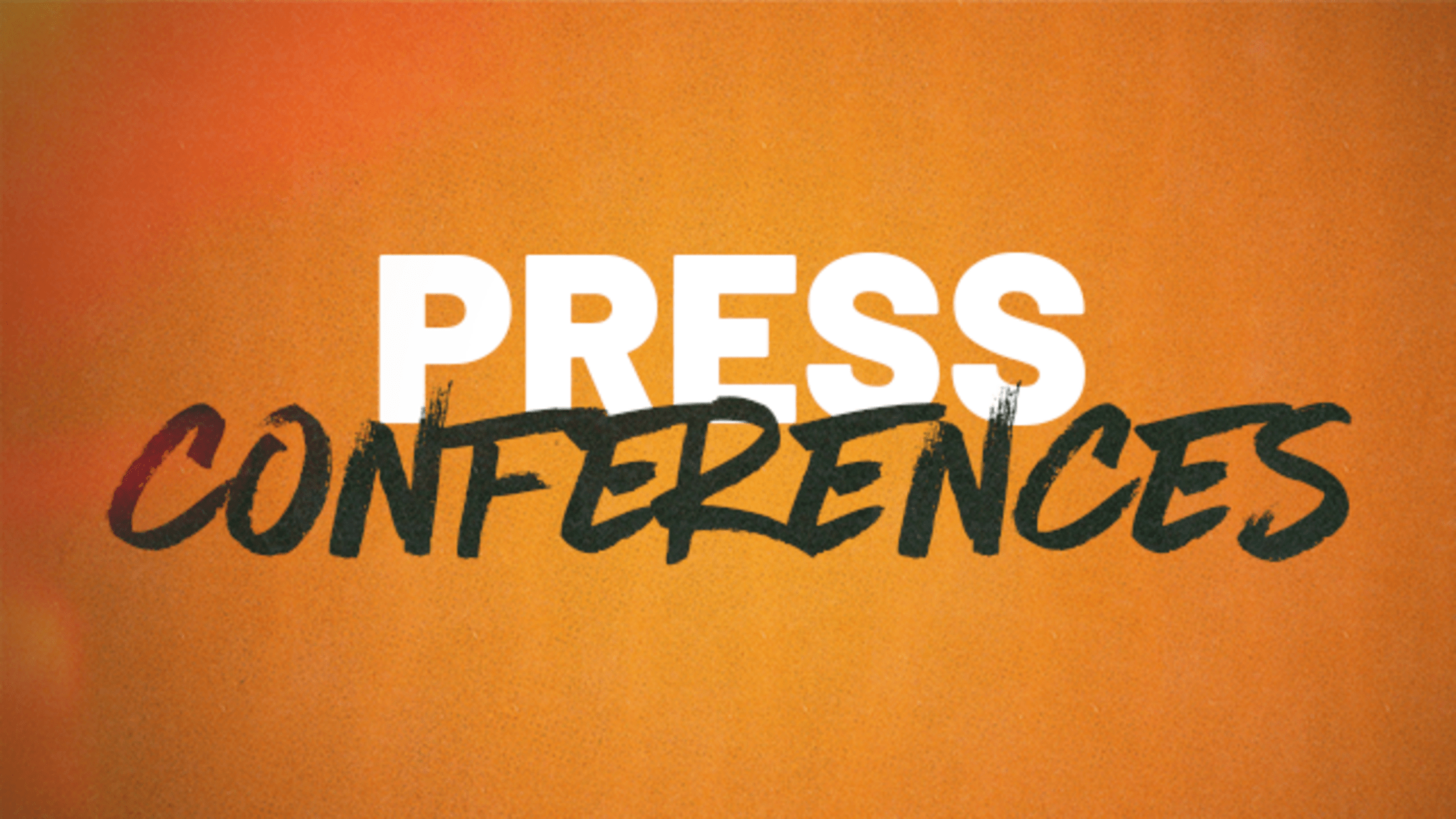 Press Conferences