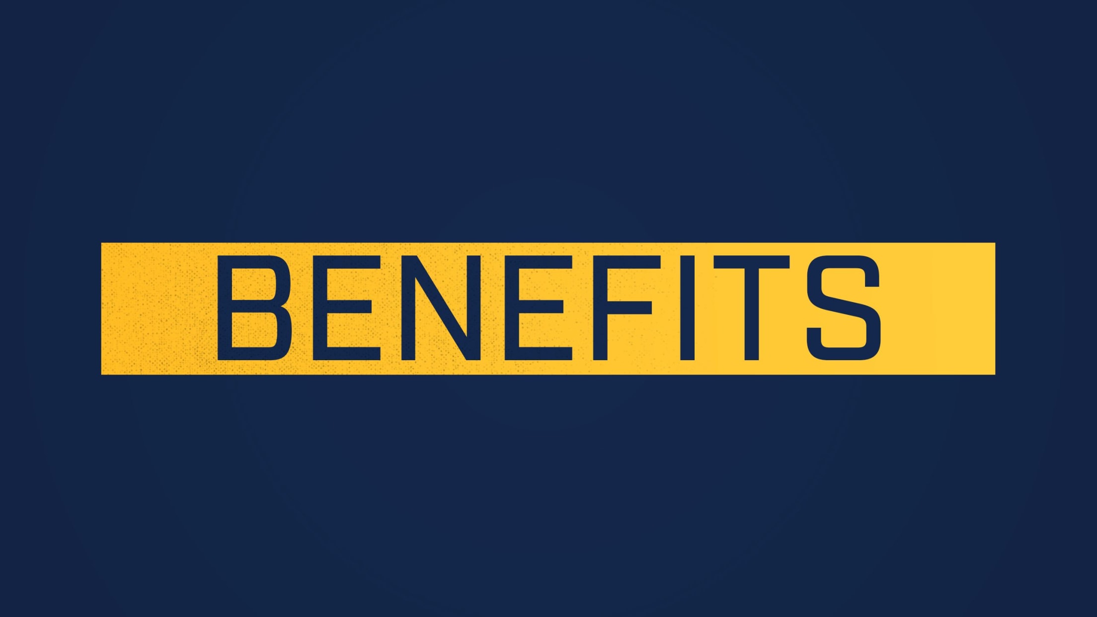Benefits