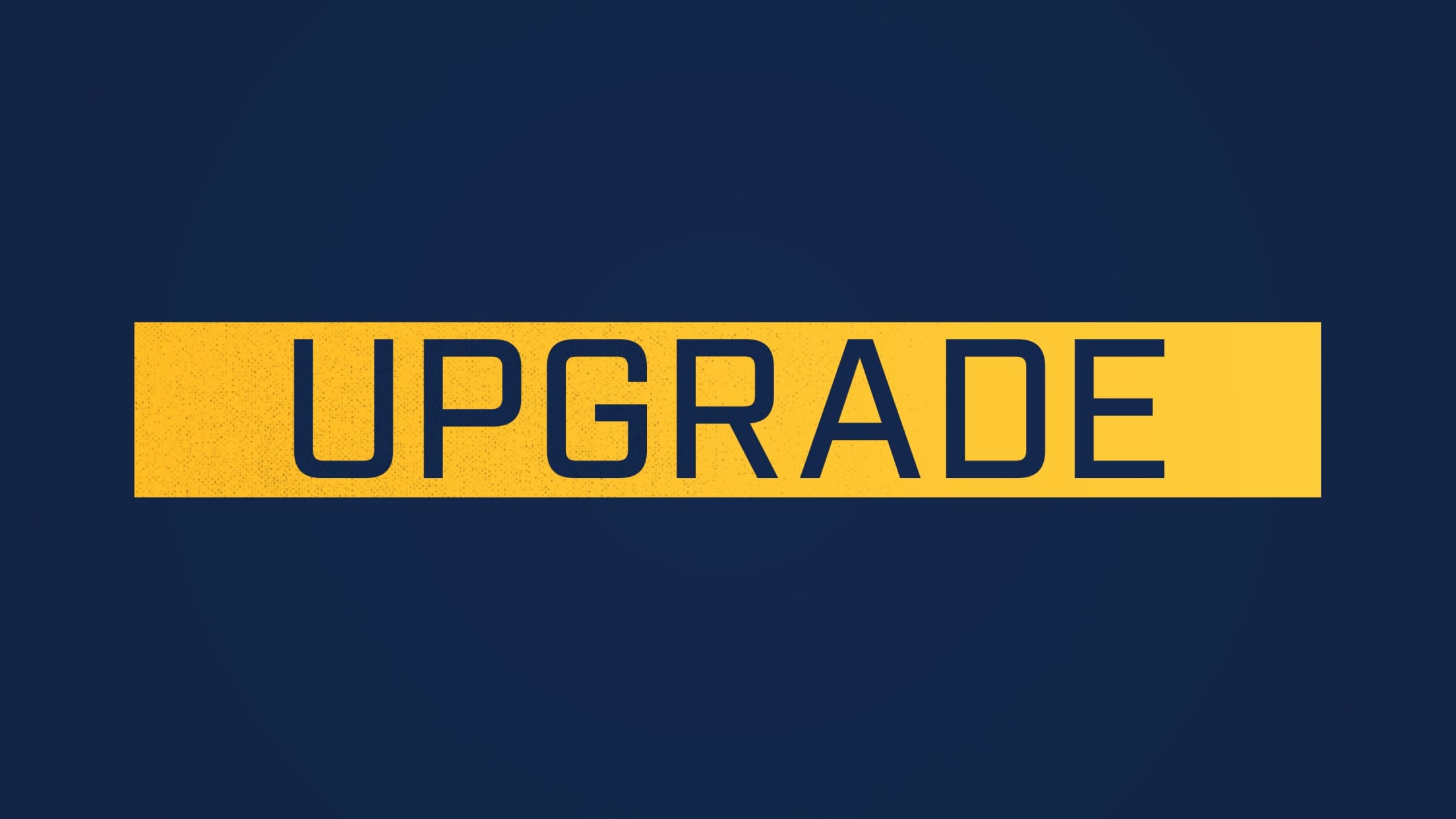 Upgrade