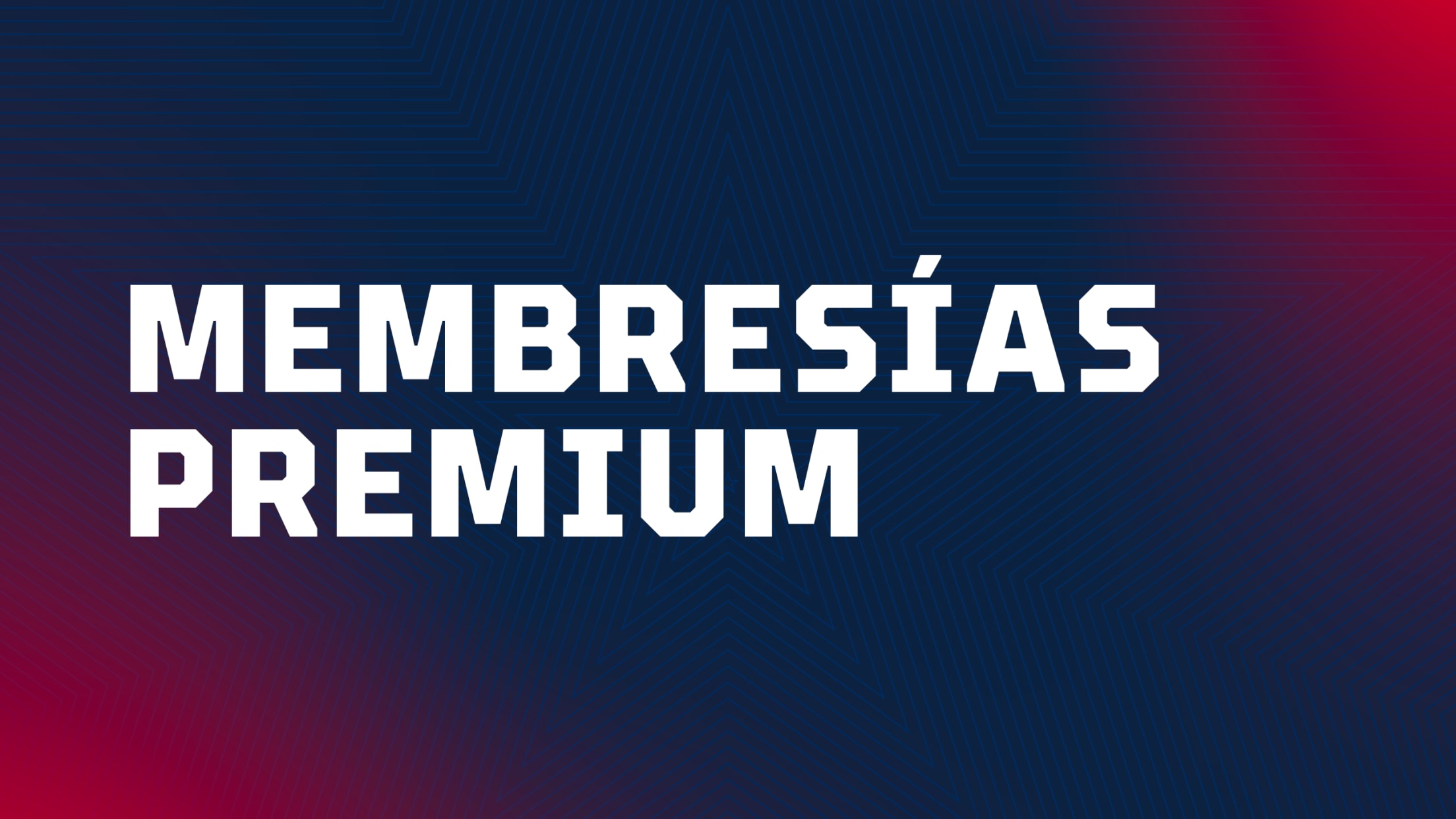 Membresías Premium