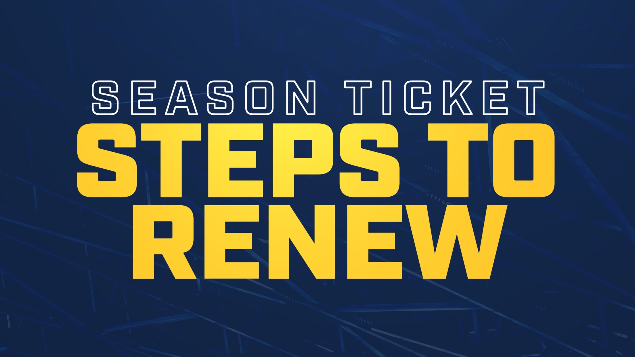 Season Ticket Steps to Renew