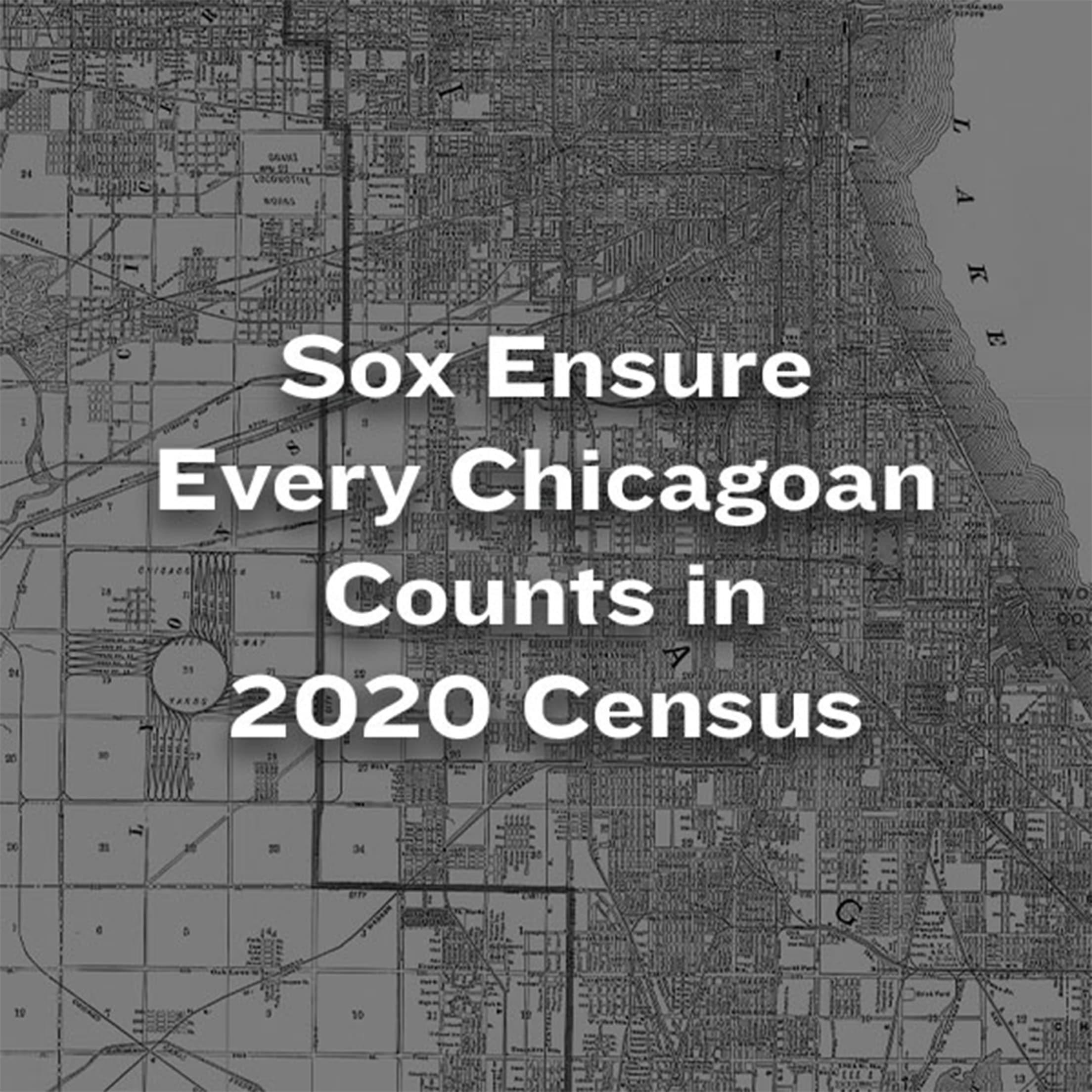 Sox Ensure Every Chicagoan Counts in 2020 Census