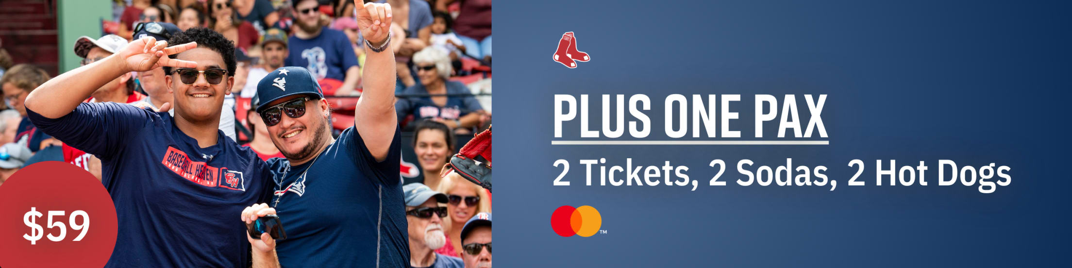 Plus One Pax: 2 tickets, 2 sodas, 2 hot dogs - $59