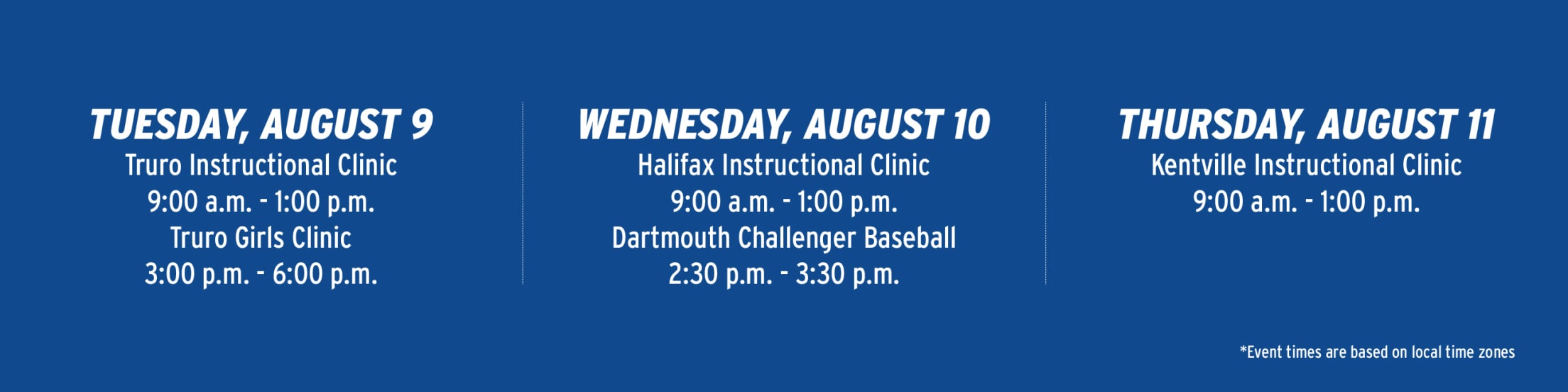 Tuesday, August 9 - Truro | Wednesday, August 10 - Halifax & Dartmouth | Thursday, August 11 - Kentville