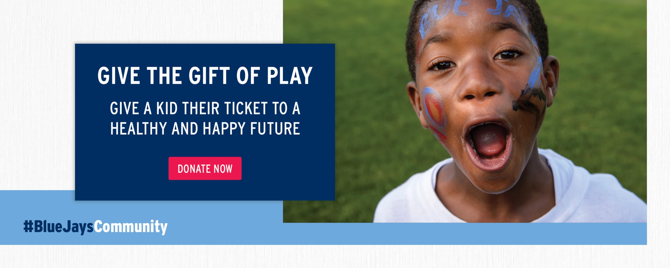 Give the gift of play | Give a kid their ticket to a healthy and happy future | Donate Now