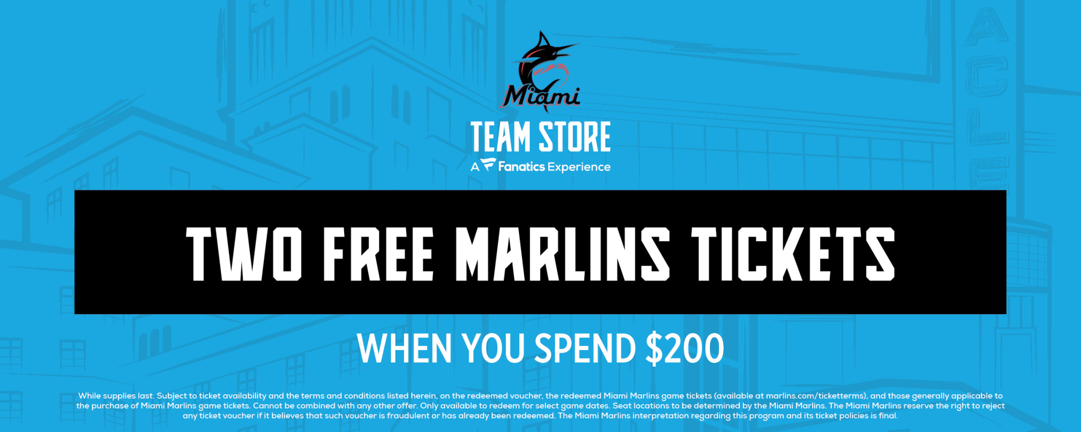 Two Free Marlins Tickets when you spend $200