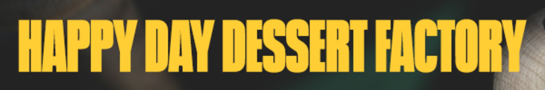 Happy Day Dessert Factory