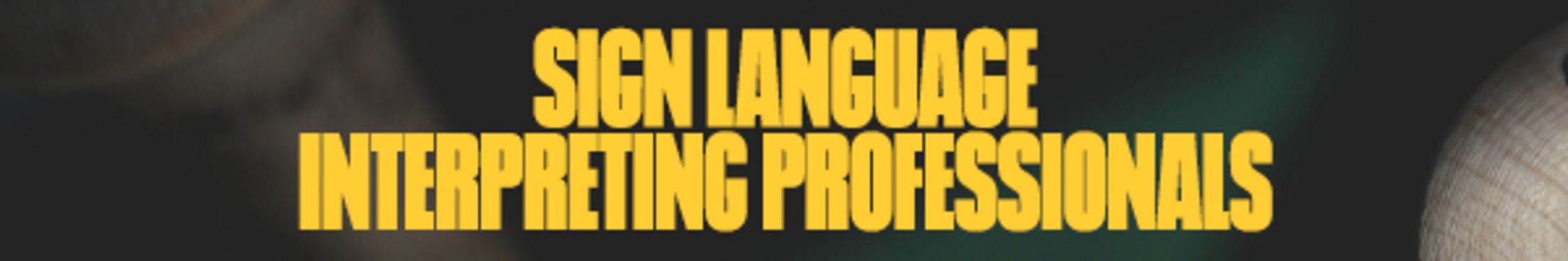 Sign Language Interpreting Professionals