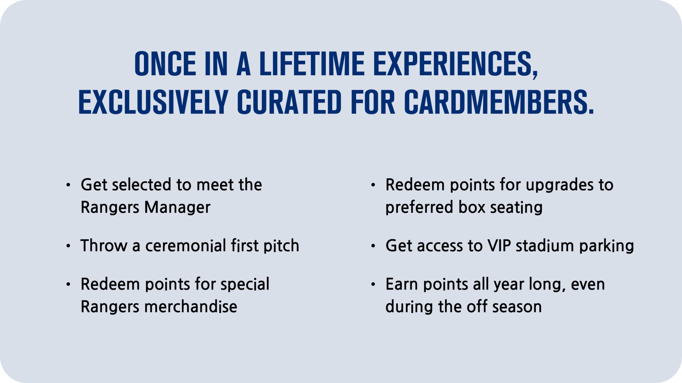once in a lifetime experiences, exclusively curated for cardmembers.