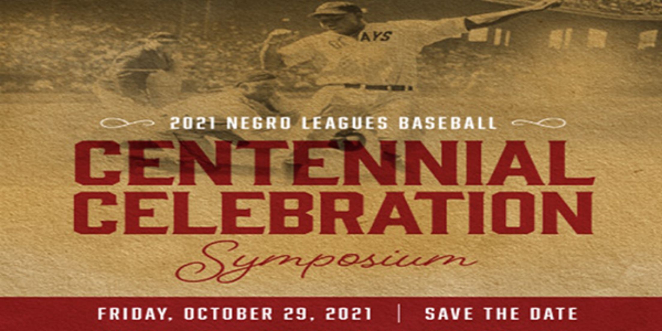 NEGRO LEAGUES CENTENNIAL SYMPOSIUM
