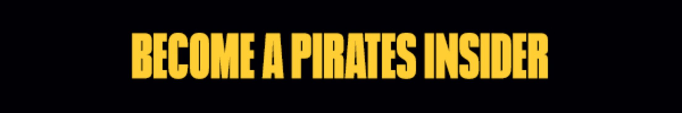 Become a Pirates Insider