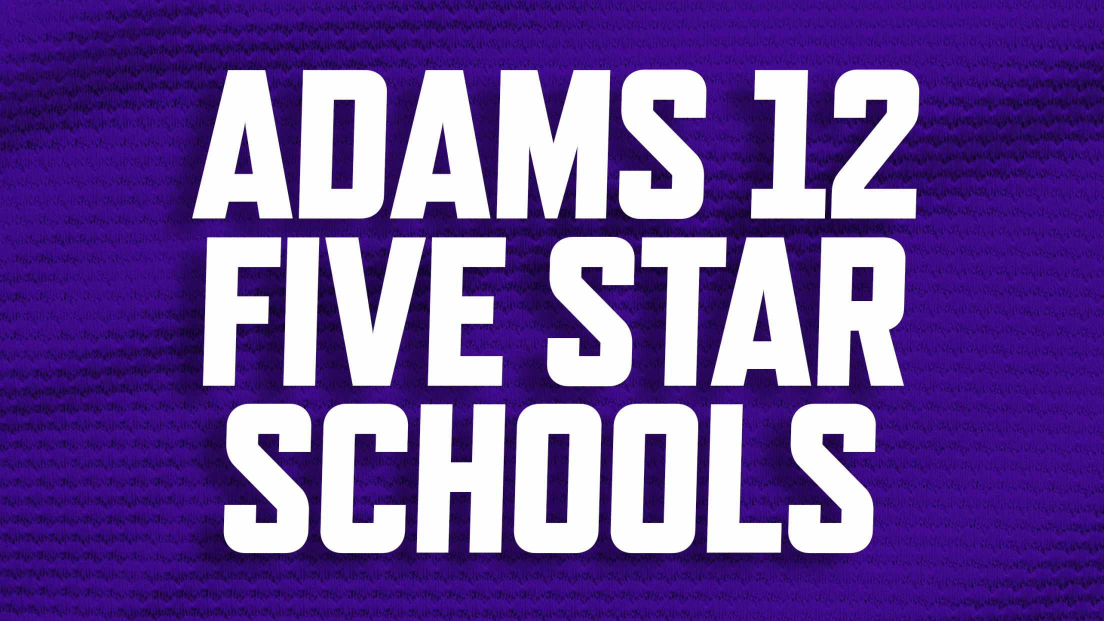 Buy discounted tickets for Adams 12 Five Star Schools