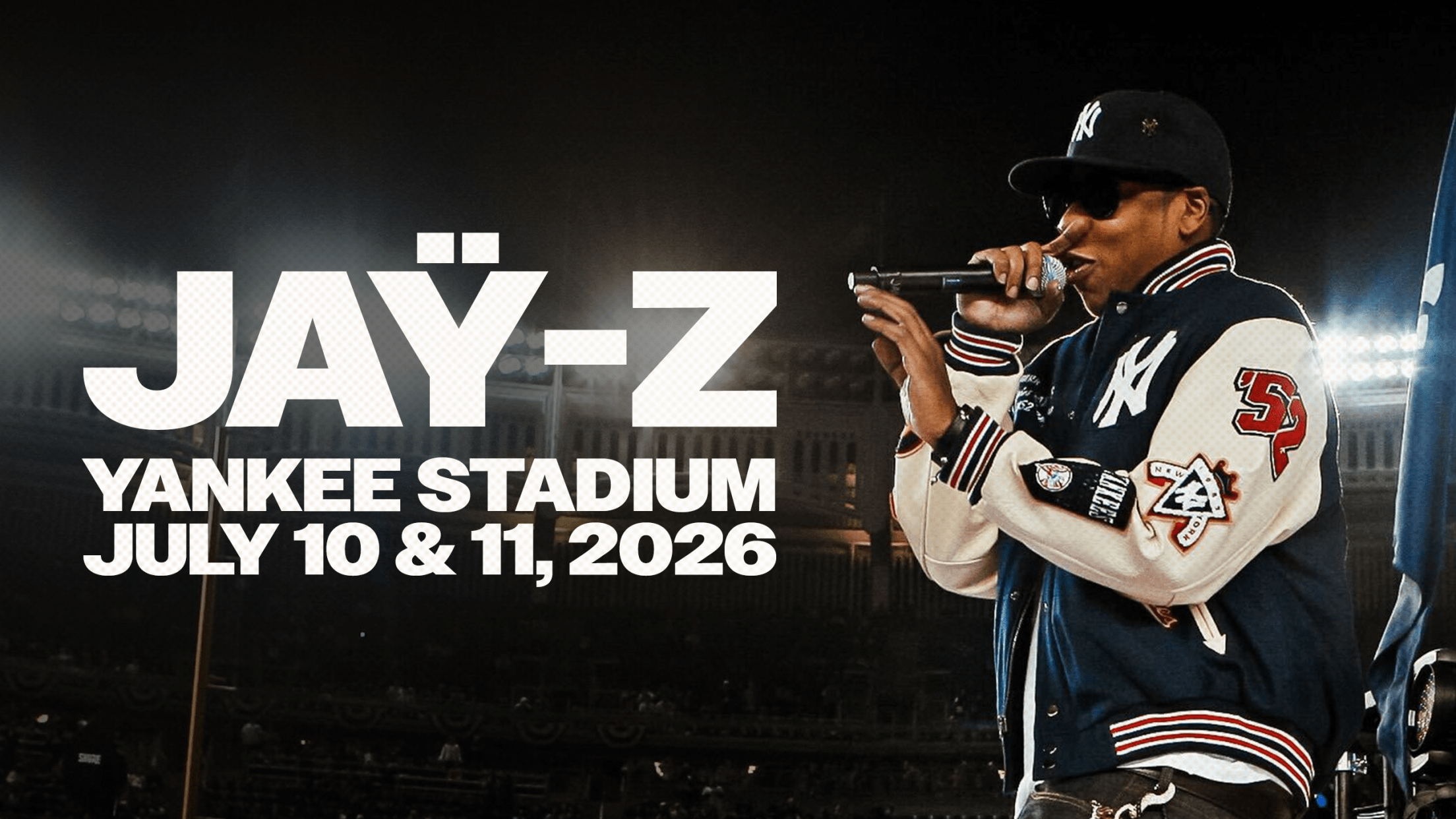 JAY-Z | Yankee Stadium | July 10 & 11, 2026