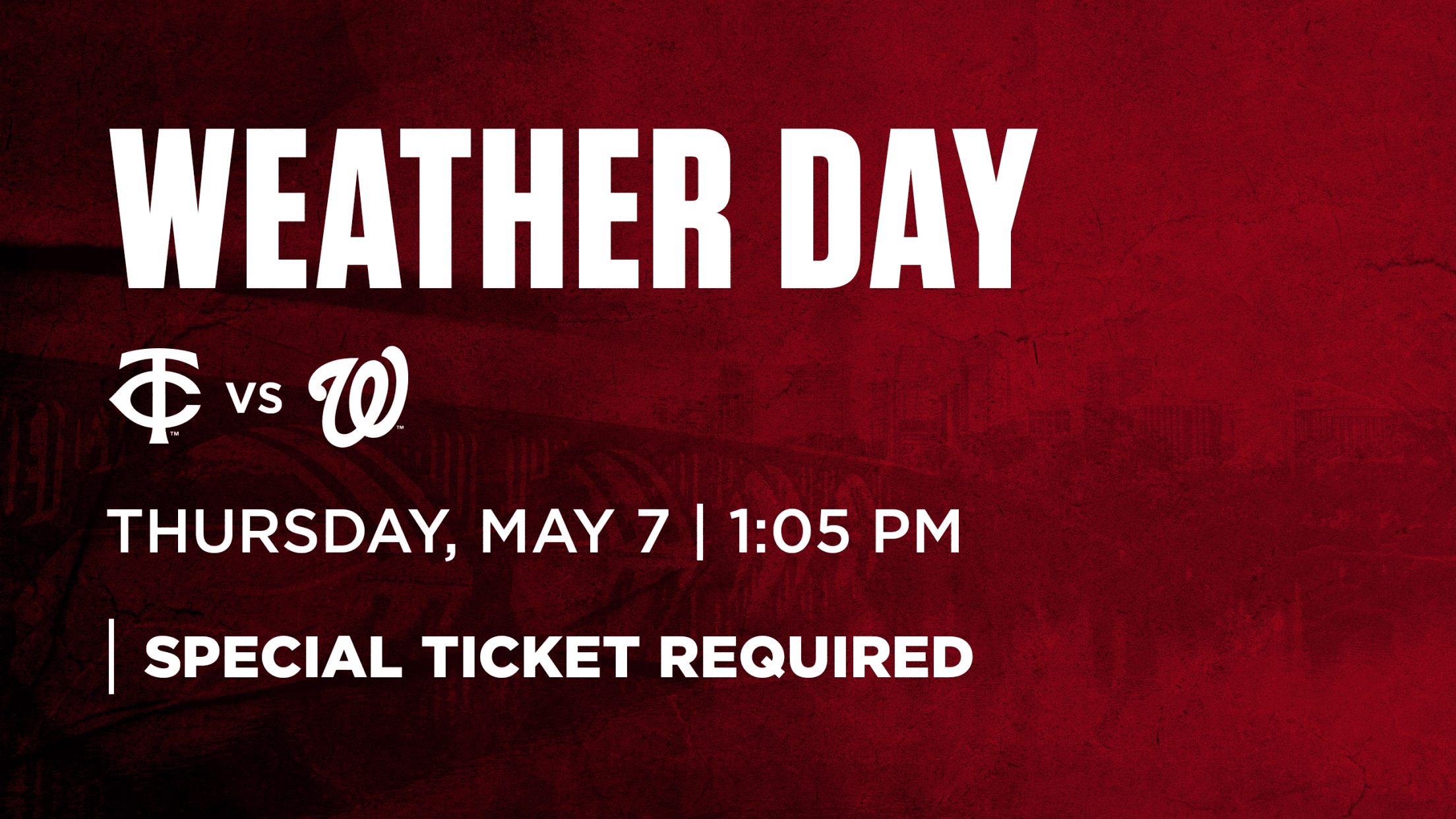 Weather Day: Thursday, May 7 vs. Minnesota Twins