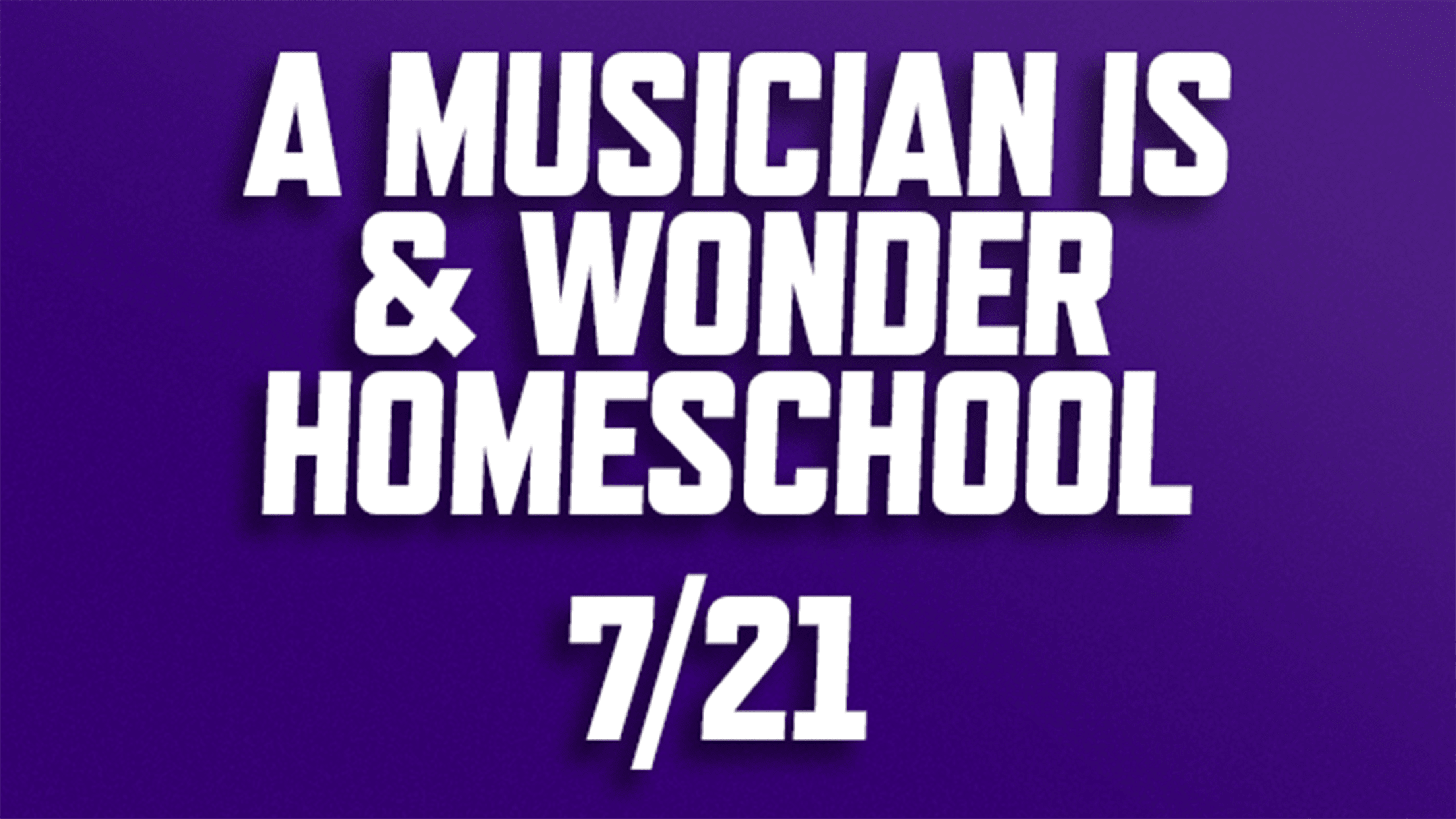 Purchase National Anthem tickets for A Musician Is and Wonder Homeschool Program on July 21, 2026
