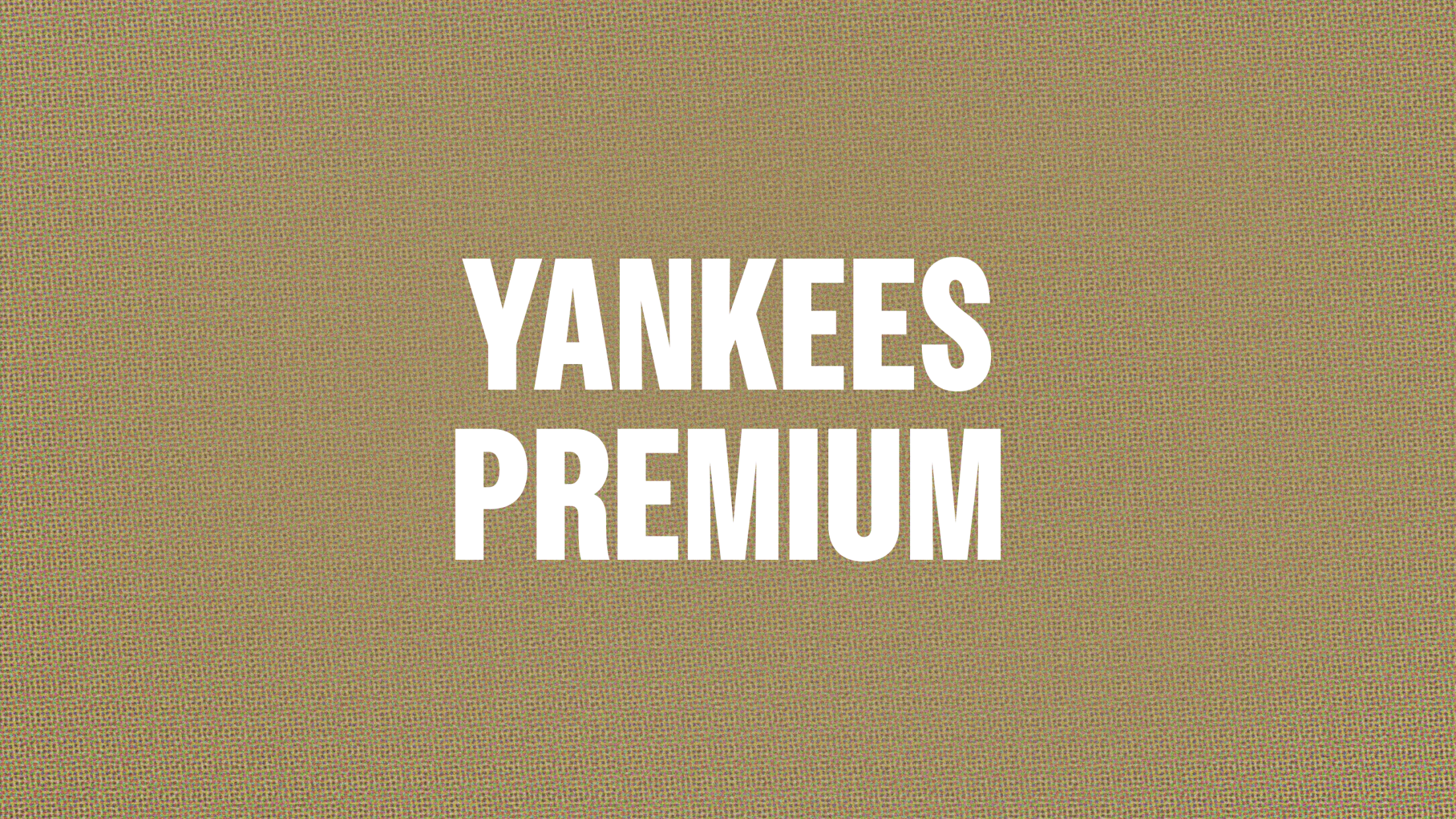 Yankees Premium