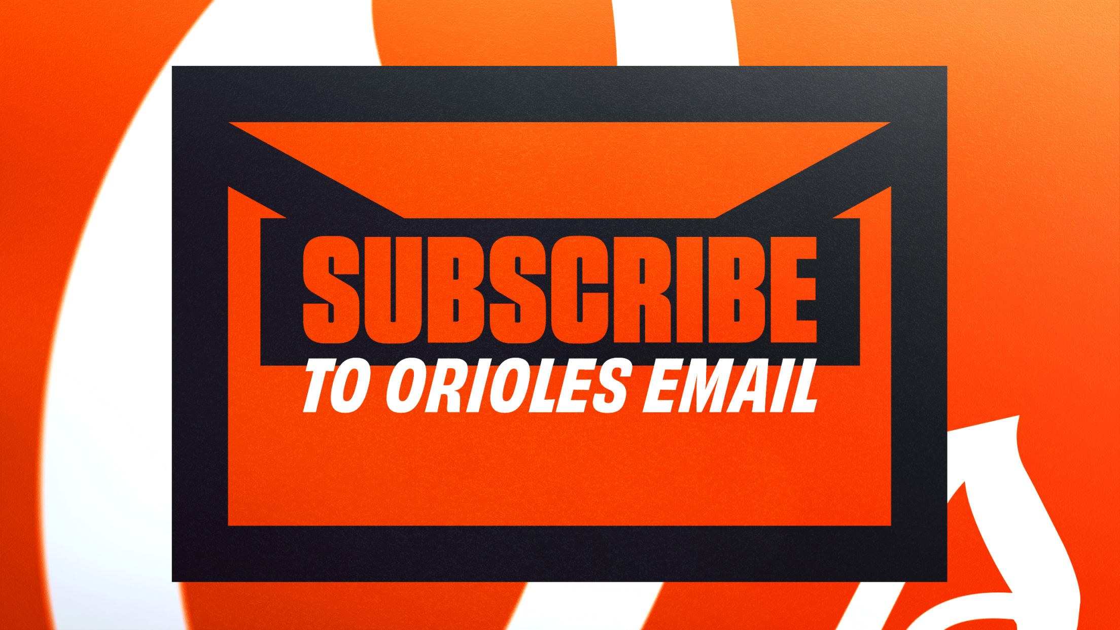 Subscribe to Orioles Email