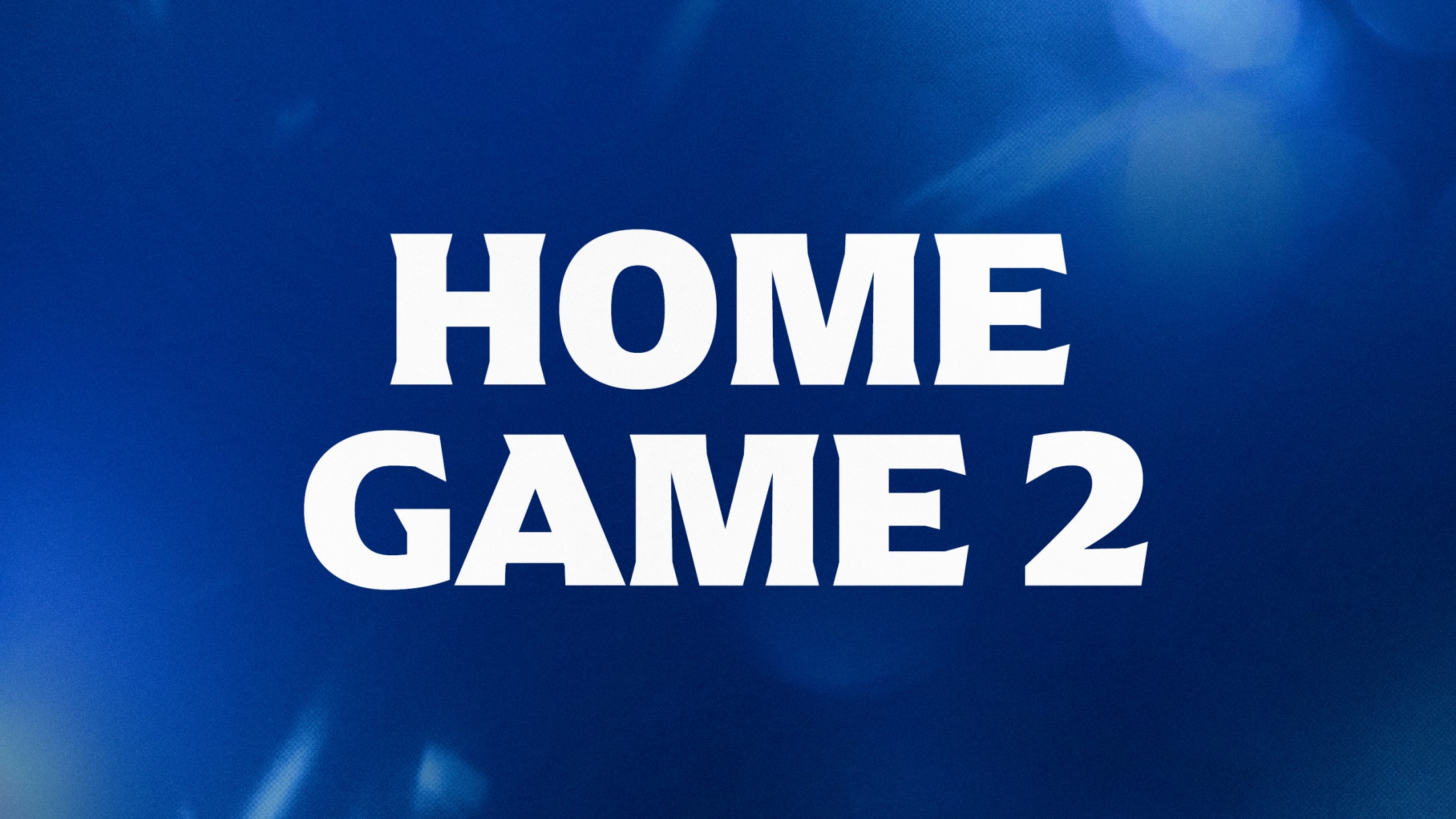 Home Game 2
