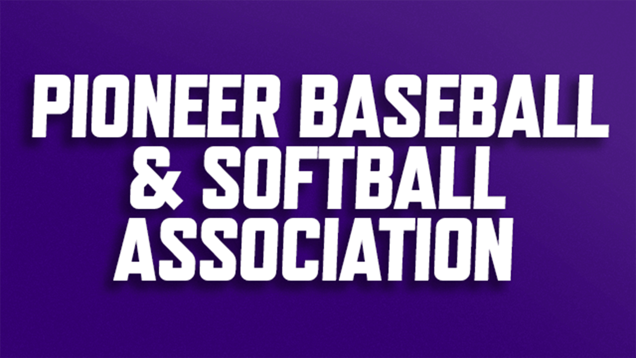 Buy discounted tickets for Pioneer Baseball & Softball Association