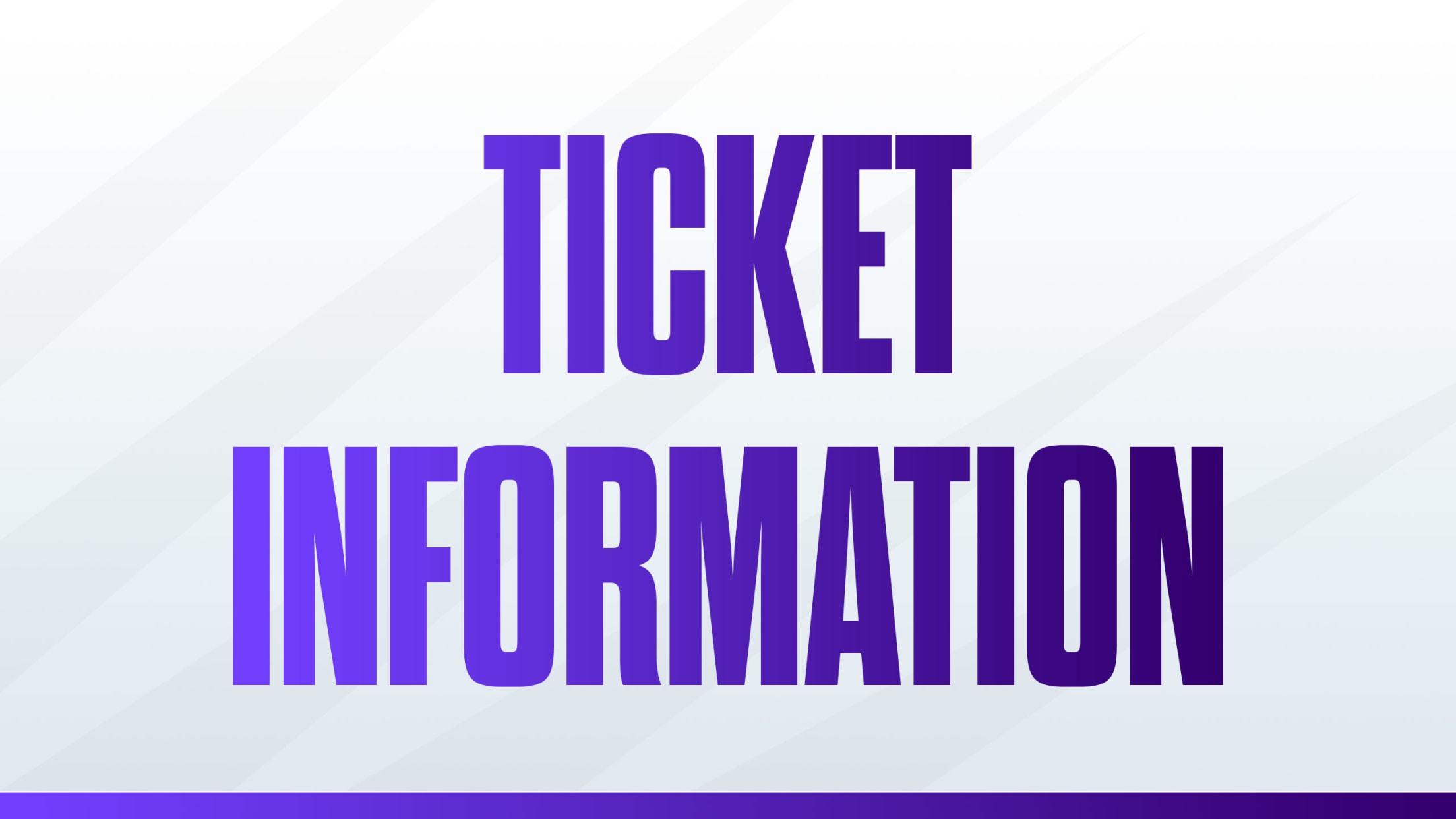 Ticket Information.