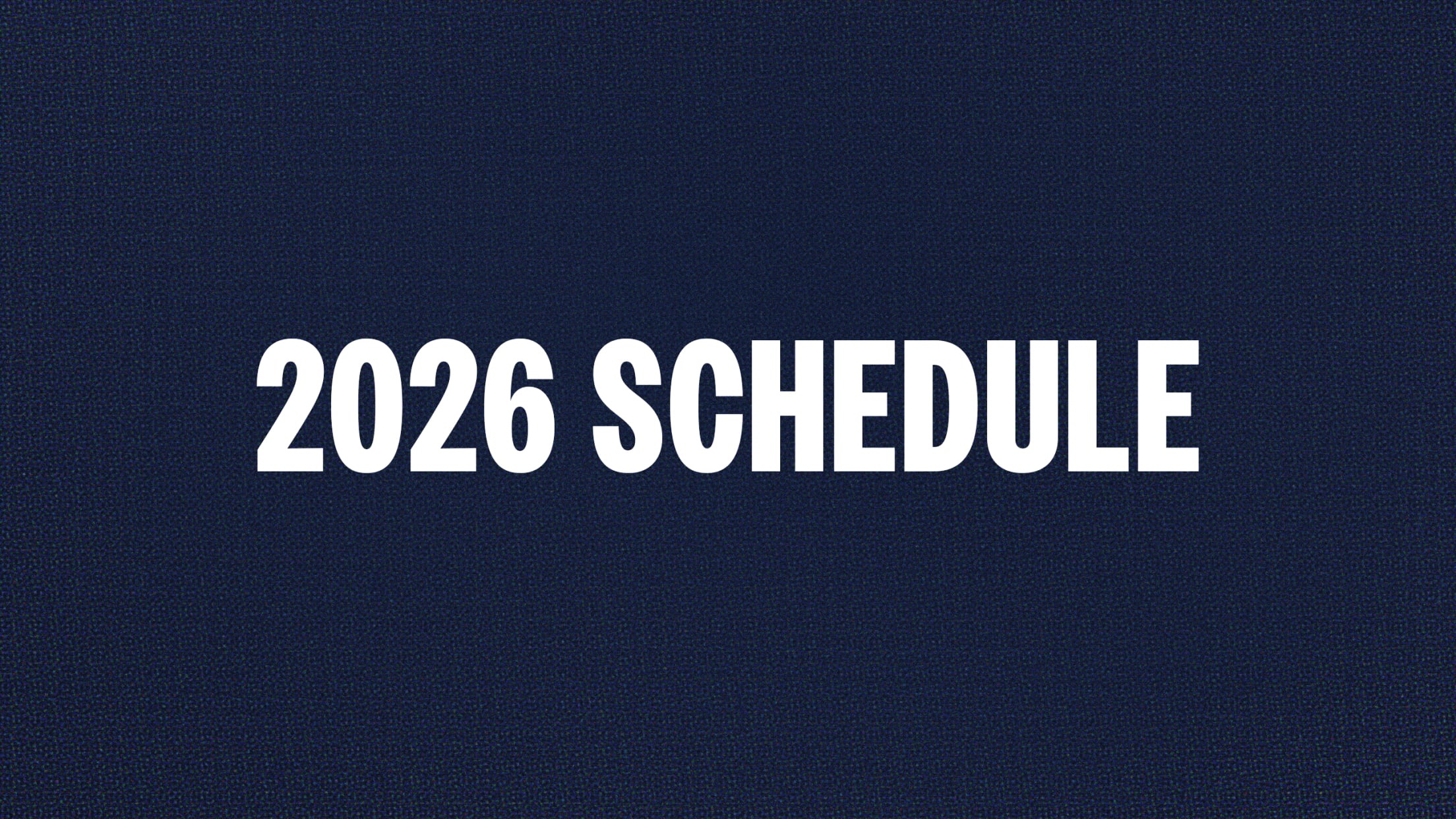 2026 Schedule