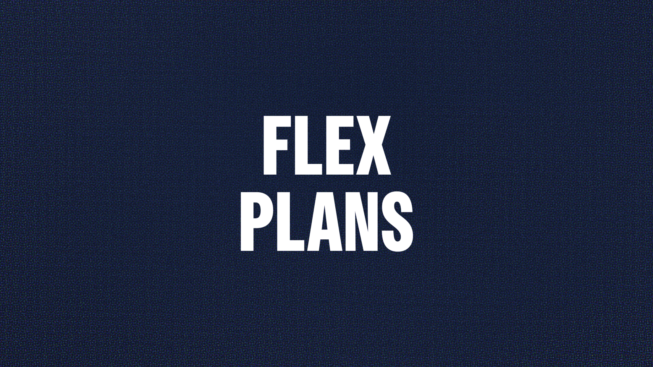Flex Plans
