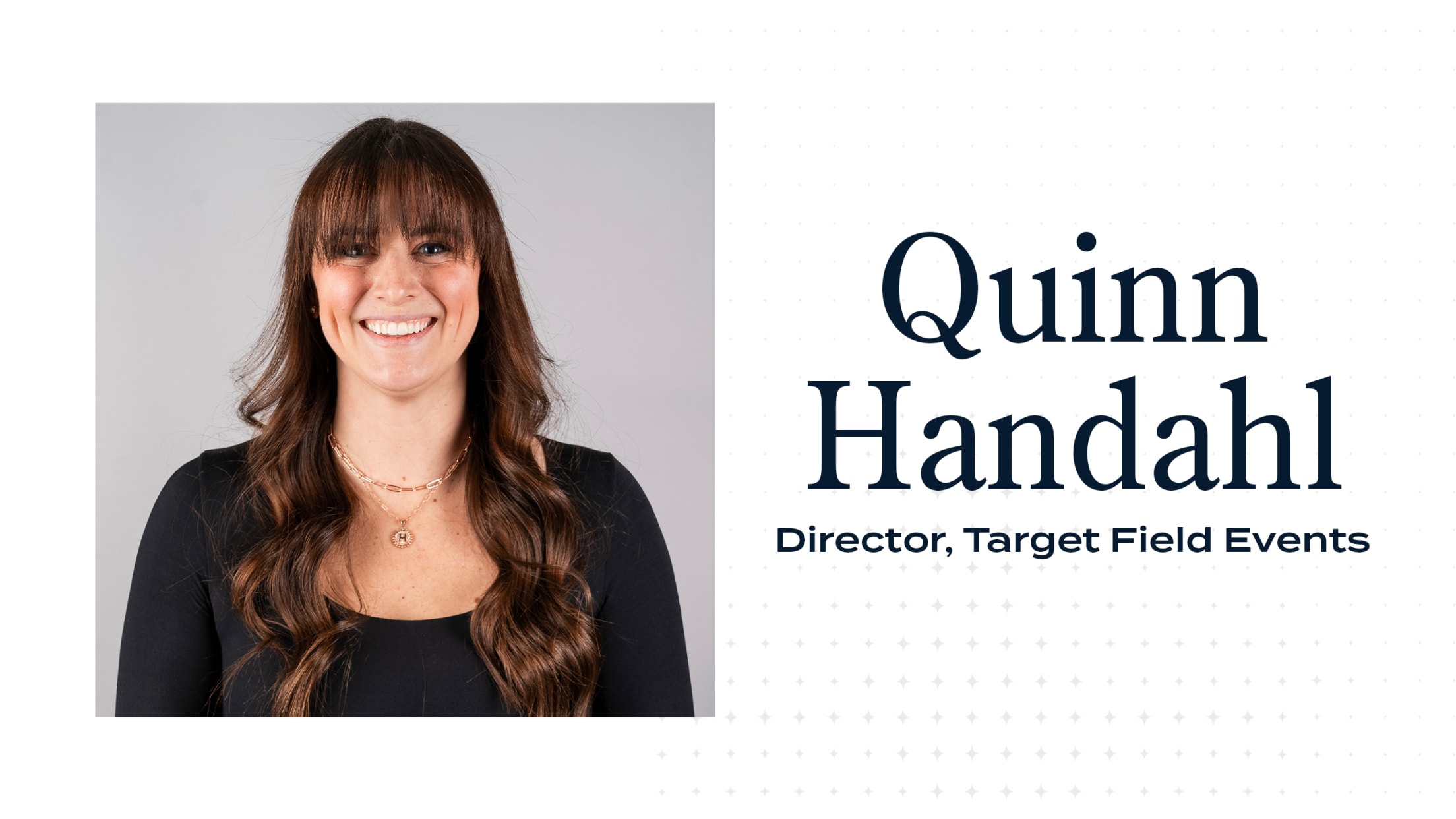 Quinn Handahl - Director, Target Field Events