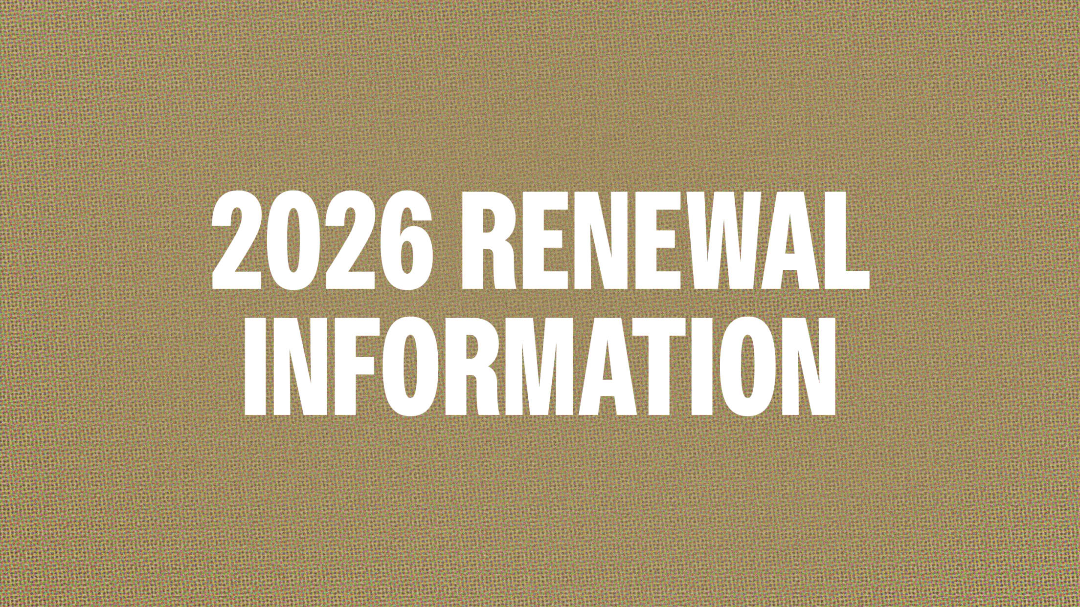 2026 Renewal Information