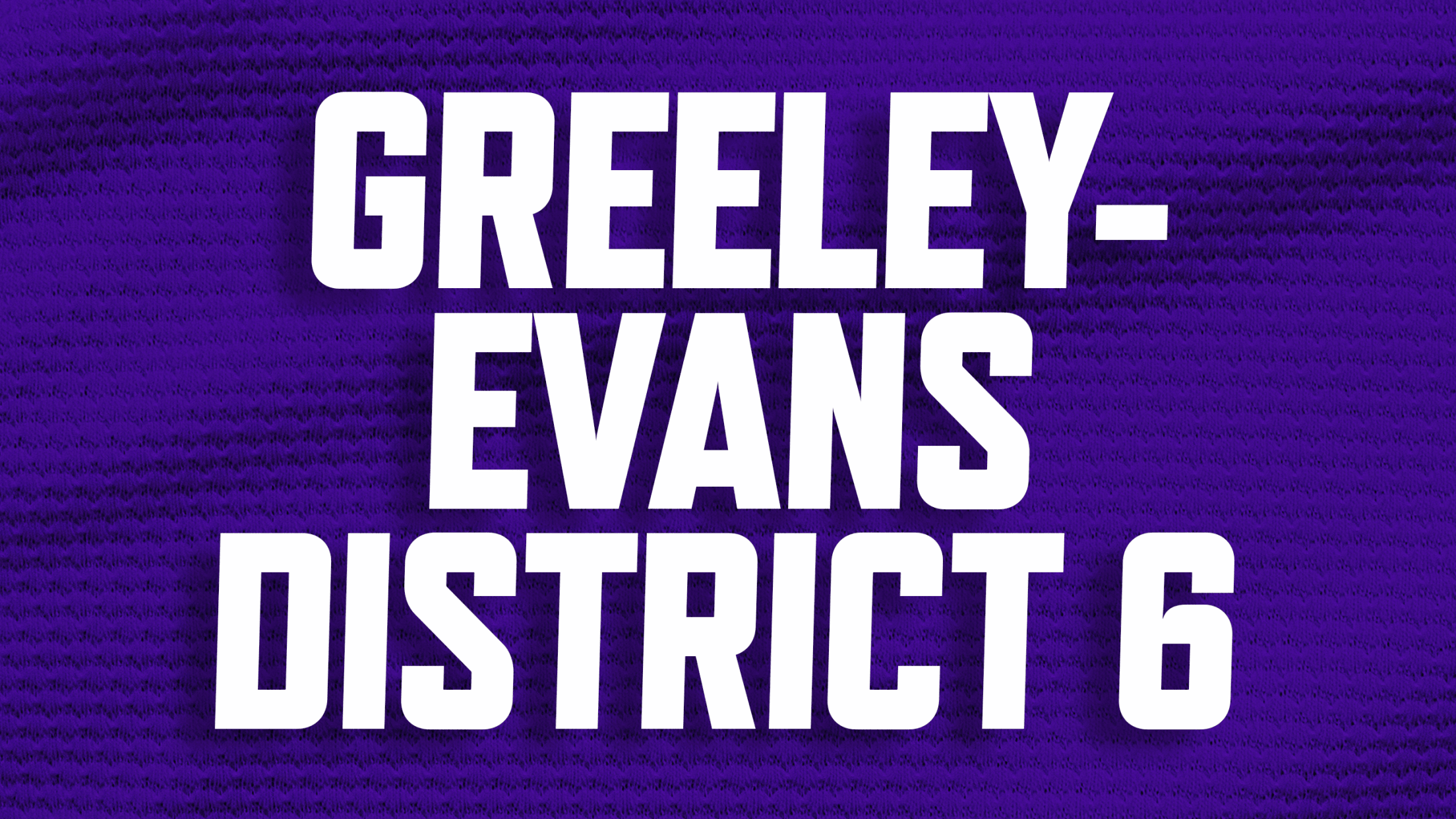 Buy discounted tickets for Greeley-Evans District 6