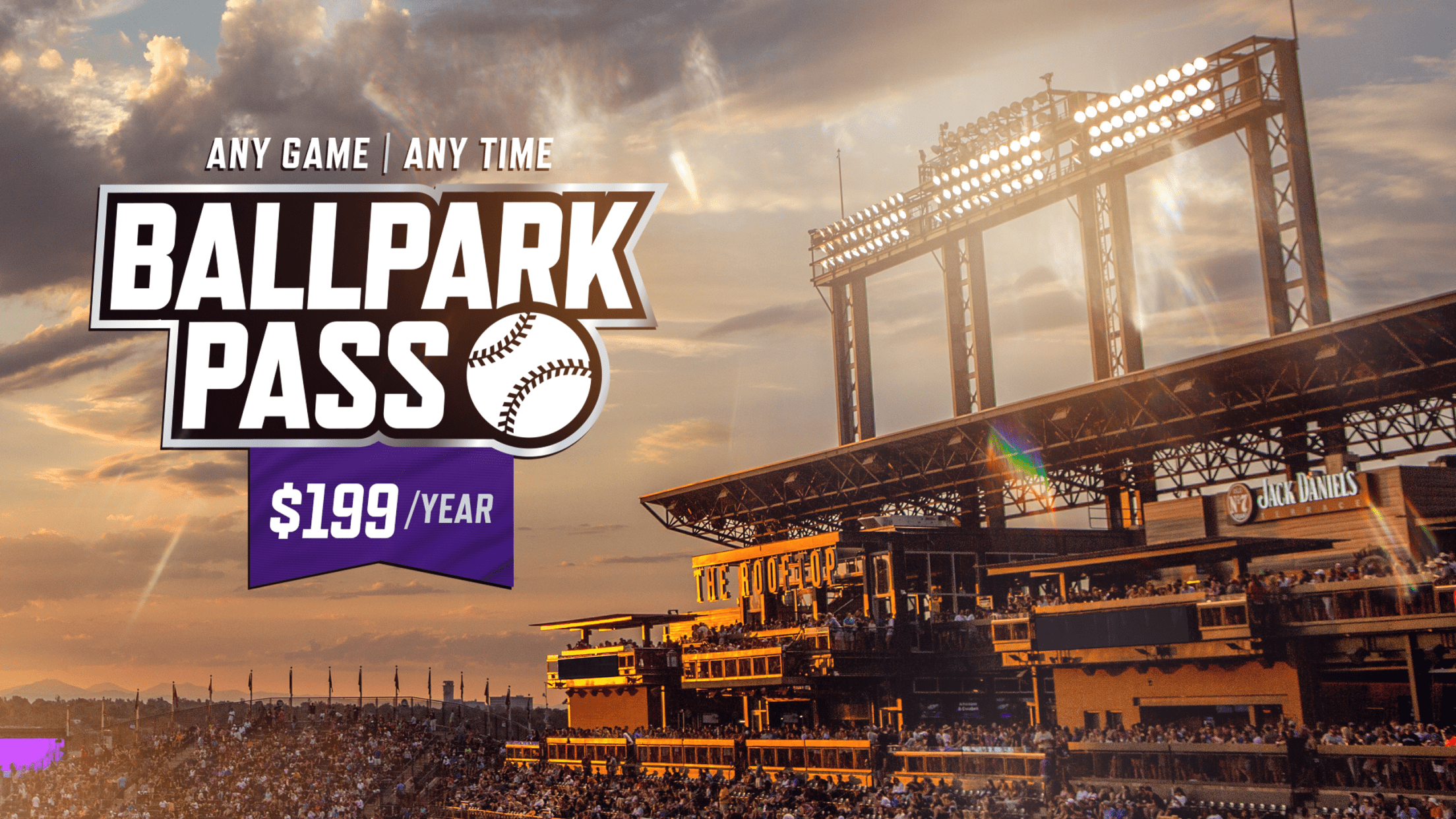 Ballpark Pass - any game, any time for only $199 per year.