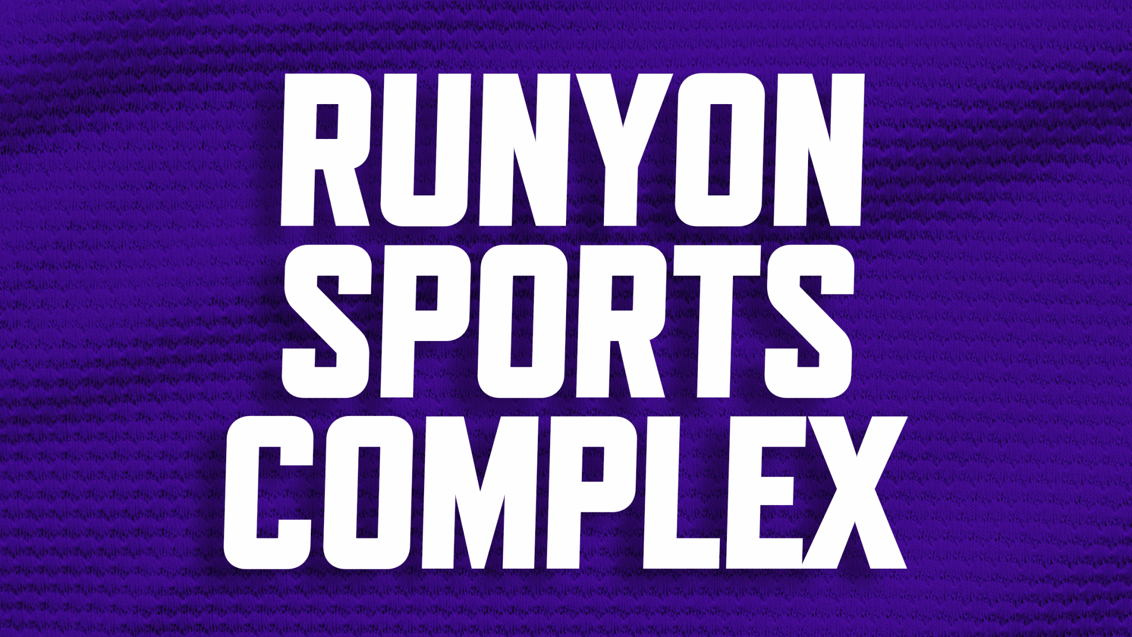 Buy discounted tickets for Runyon Sports Complex