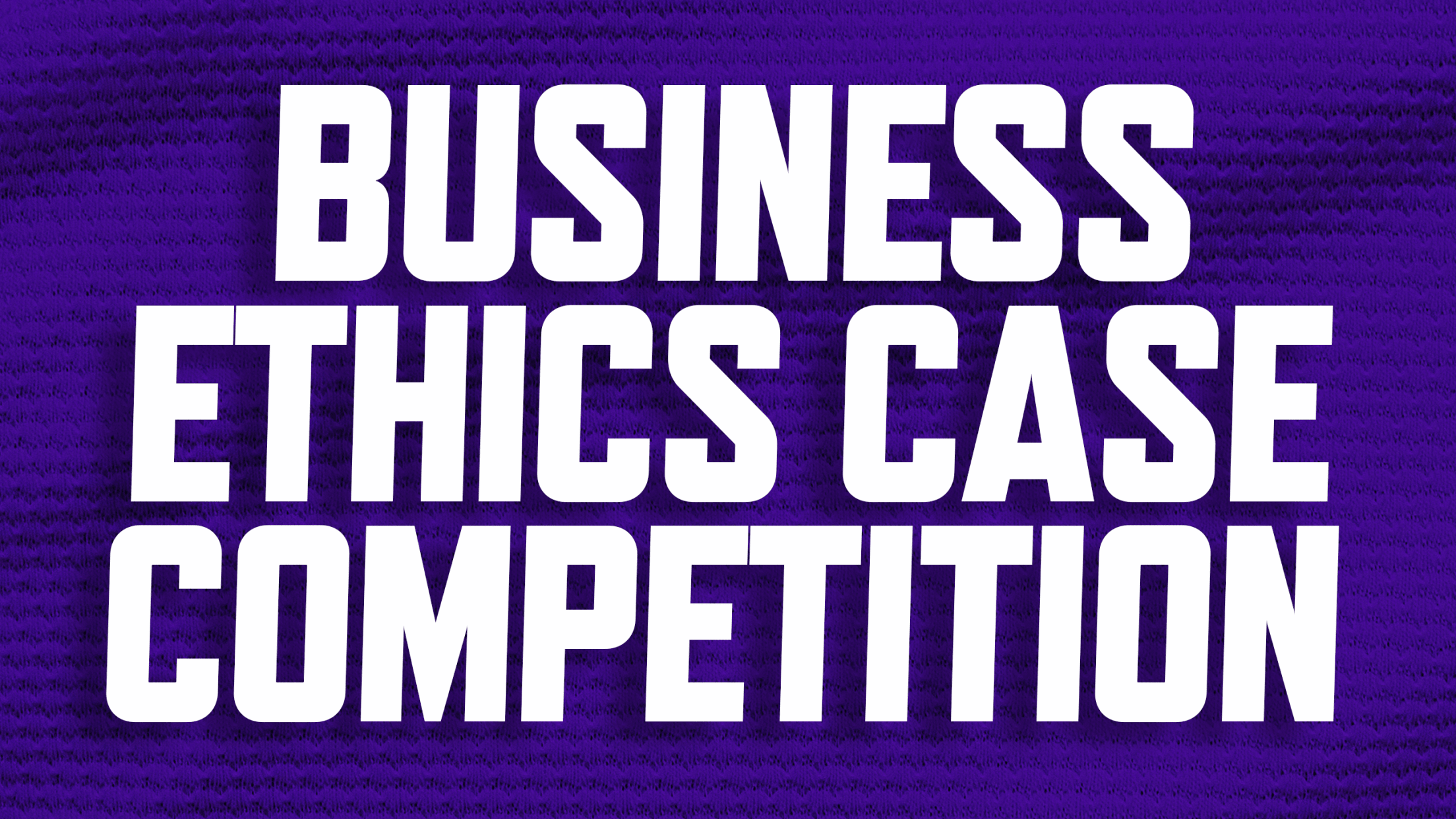 Buy discounted tickets for Business Ethics Case Competition (BECC)