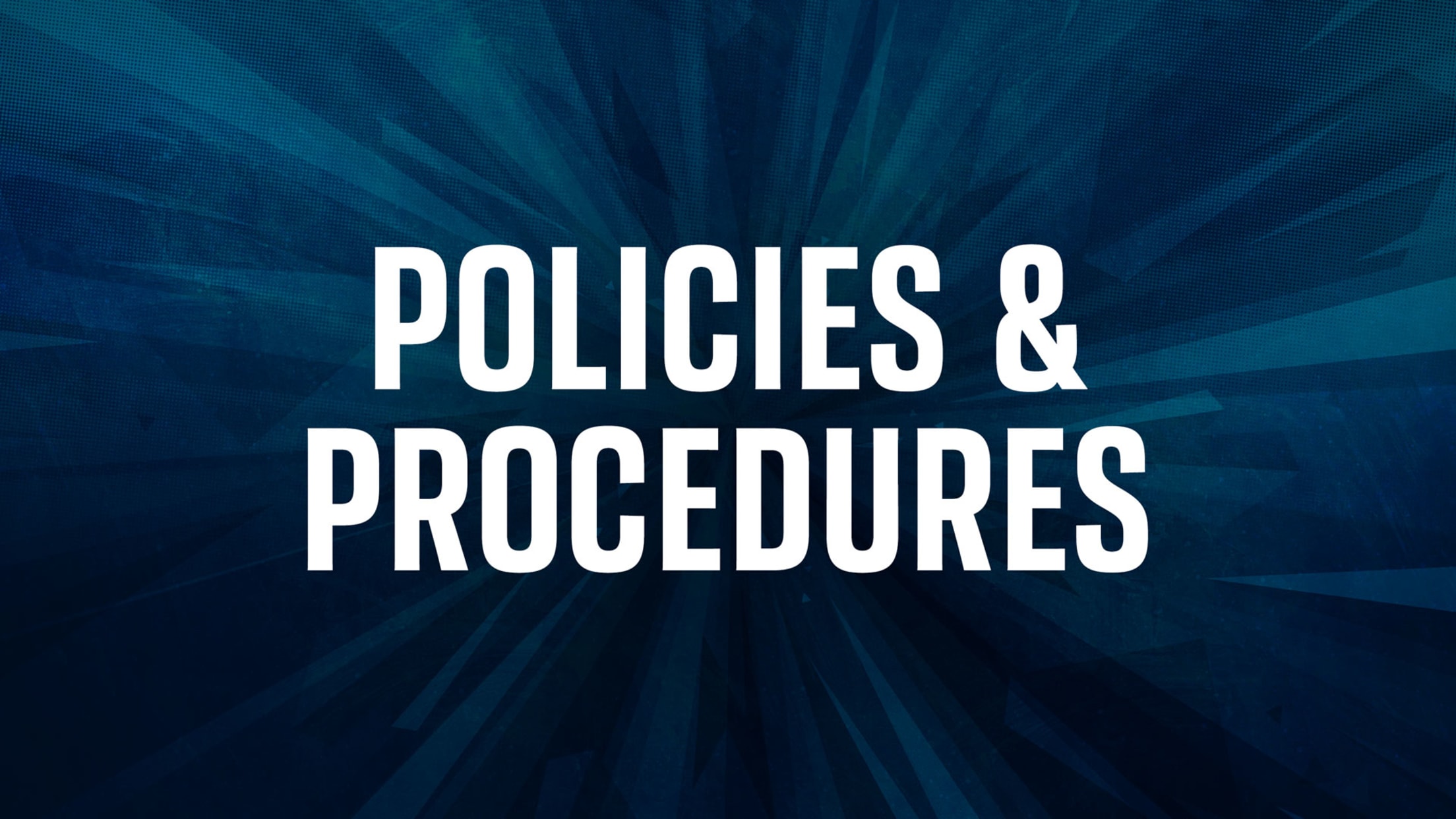 Policies & Procedures
