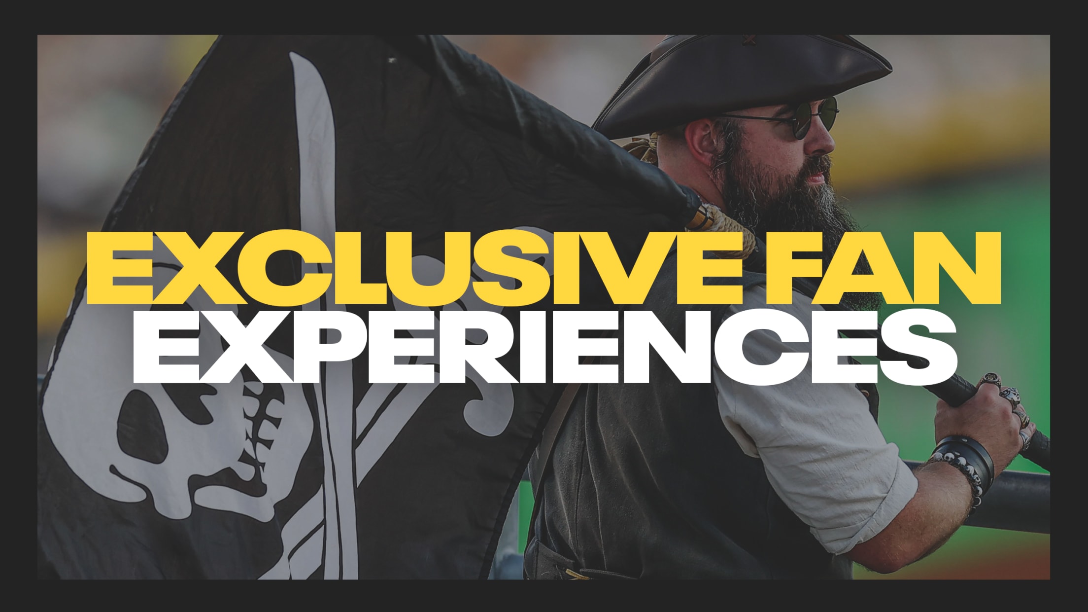 Exclusive Fan Experiences