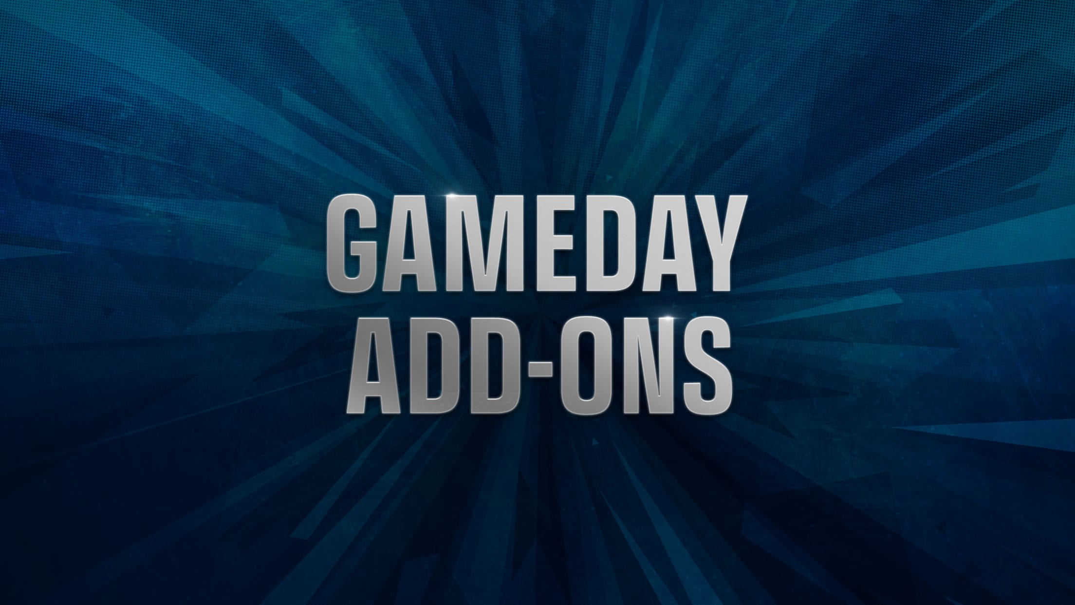 Gameday Add-Ons