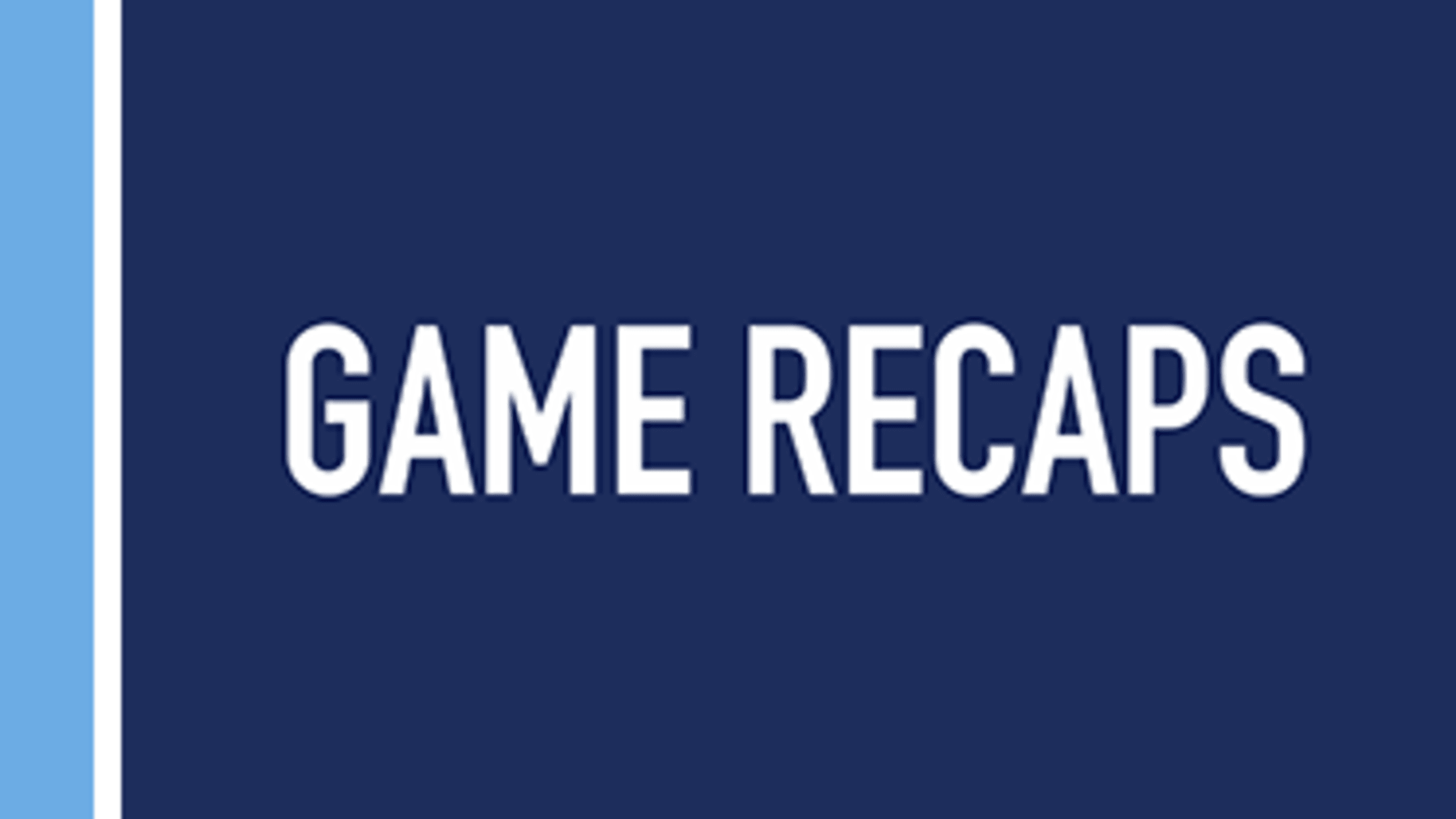 Game Recaps
