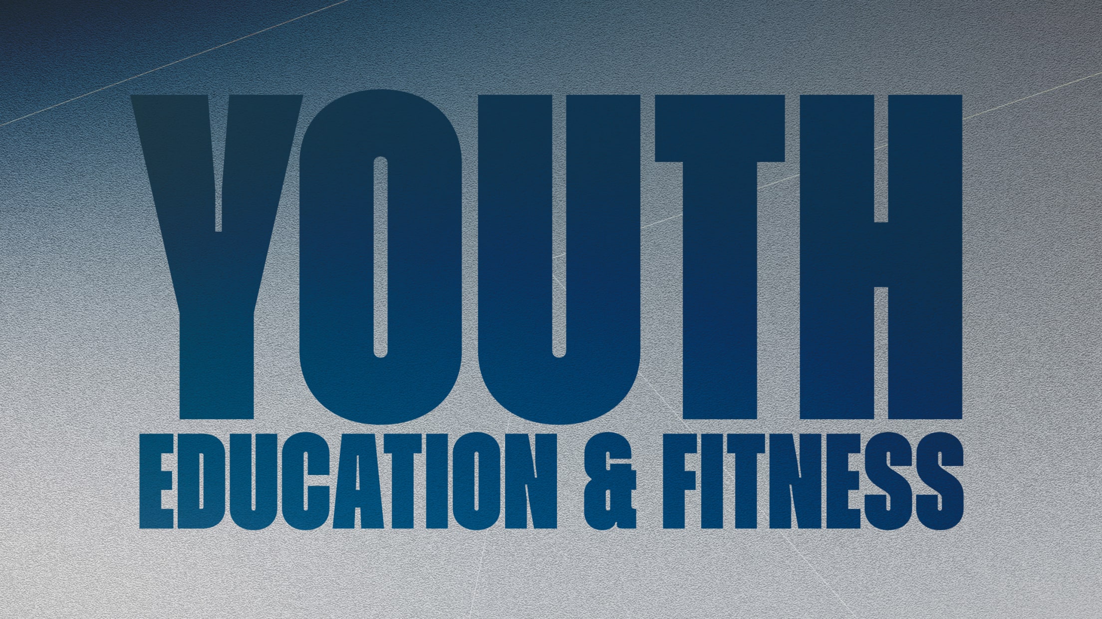 Youth Education and Fitness
