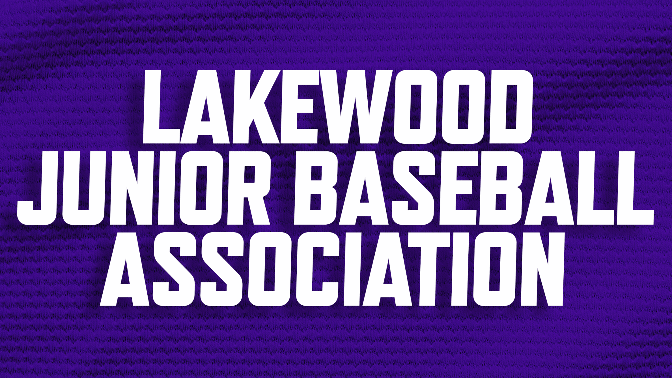 Buy discounted tickets for Lakewood Junior Baseball Association