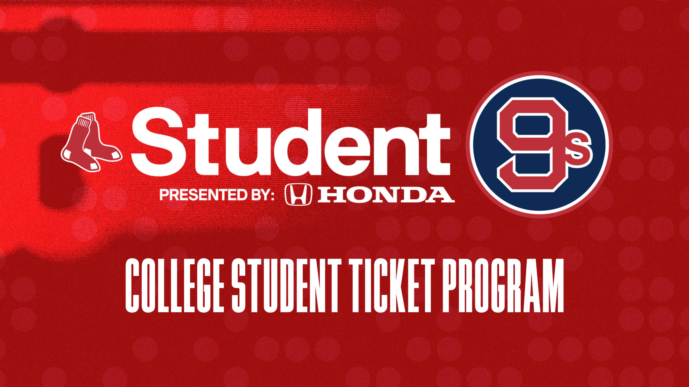 Student9s presented by Honda. College Student Ticket Program.