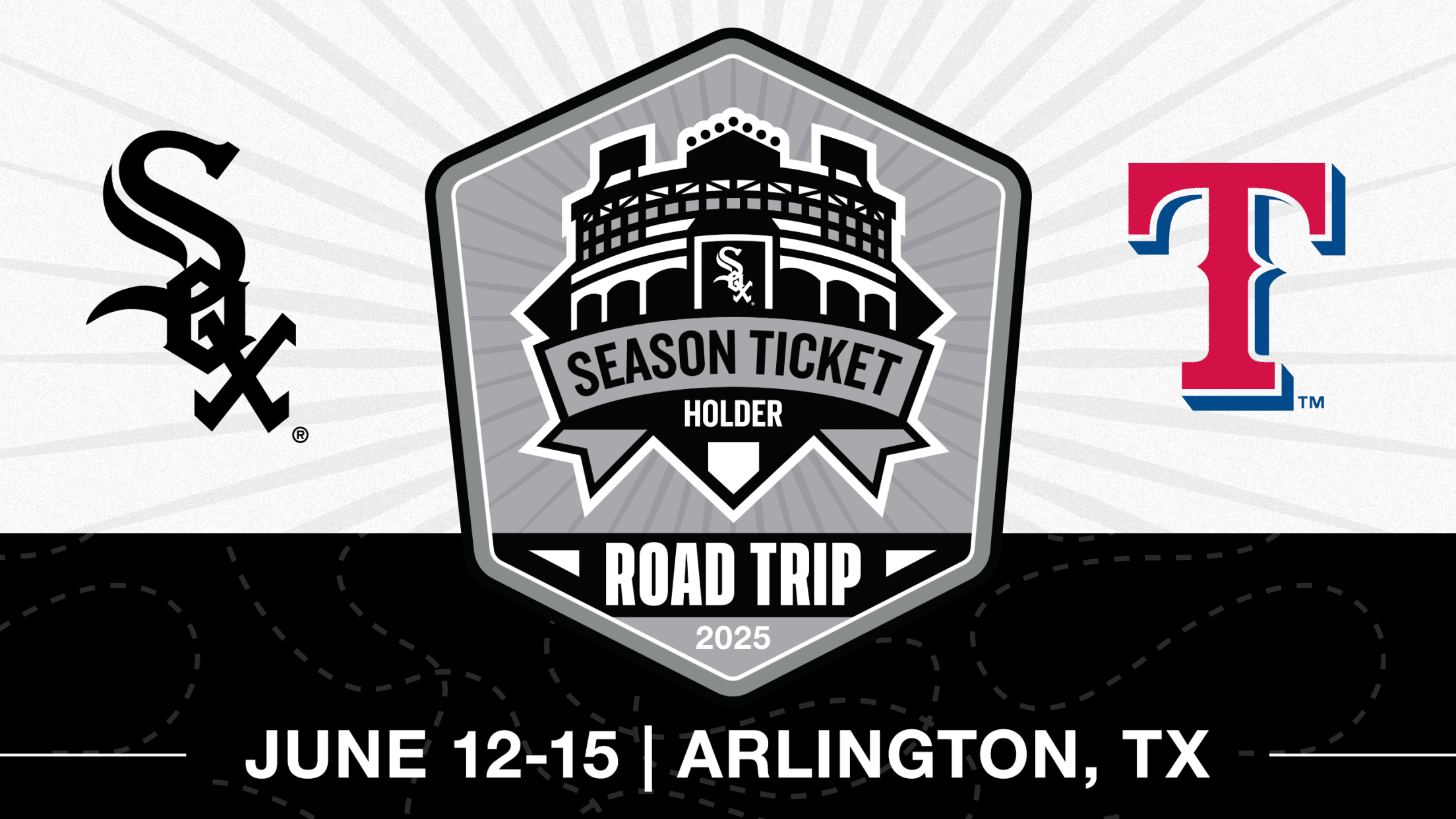 White Sox Season Ticket Holder Road Trip - June 12-25, 2025 - Arlington, TX