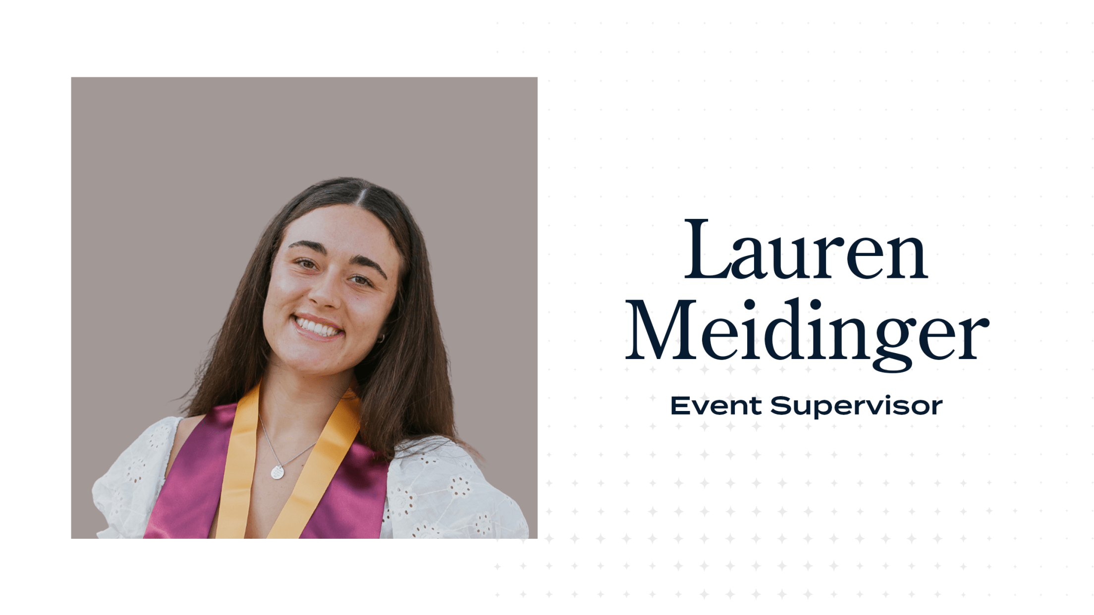 Lauren Meidinger, Event Supervisor