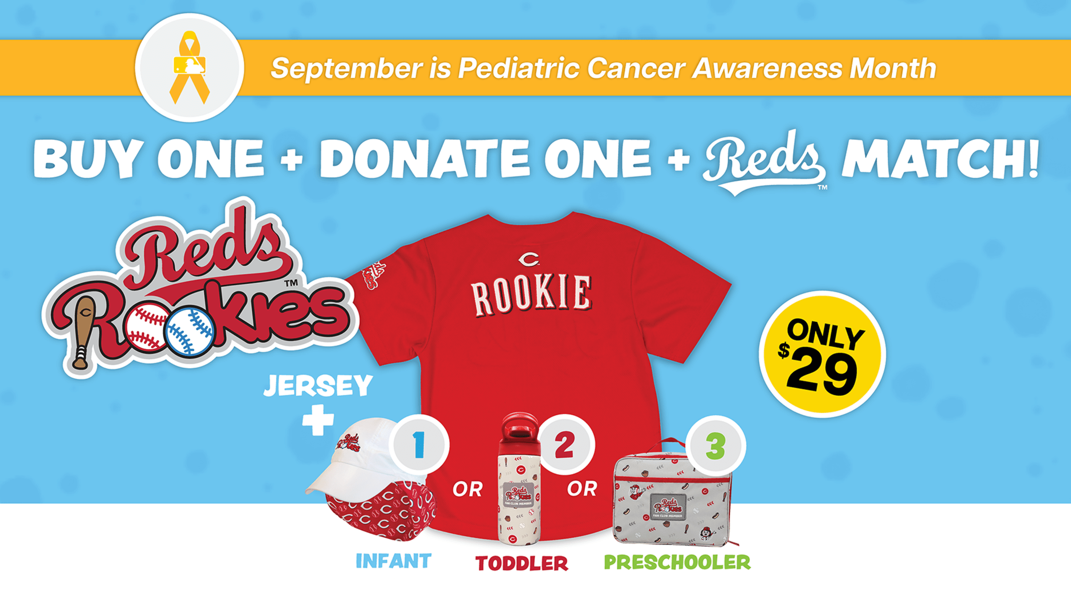 Reds Rookies - For Pediatric Cancer Awareness Month, Buy one, Donate one, Reds Match - only $29!