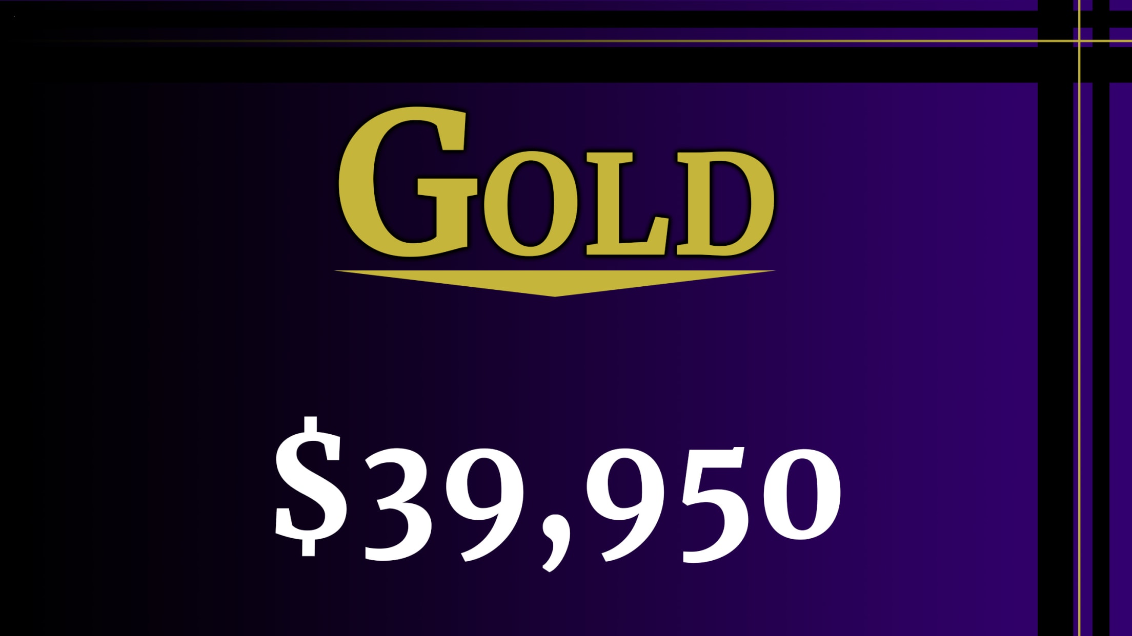 Gold package $39,950
