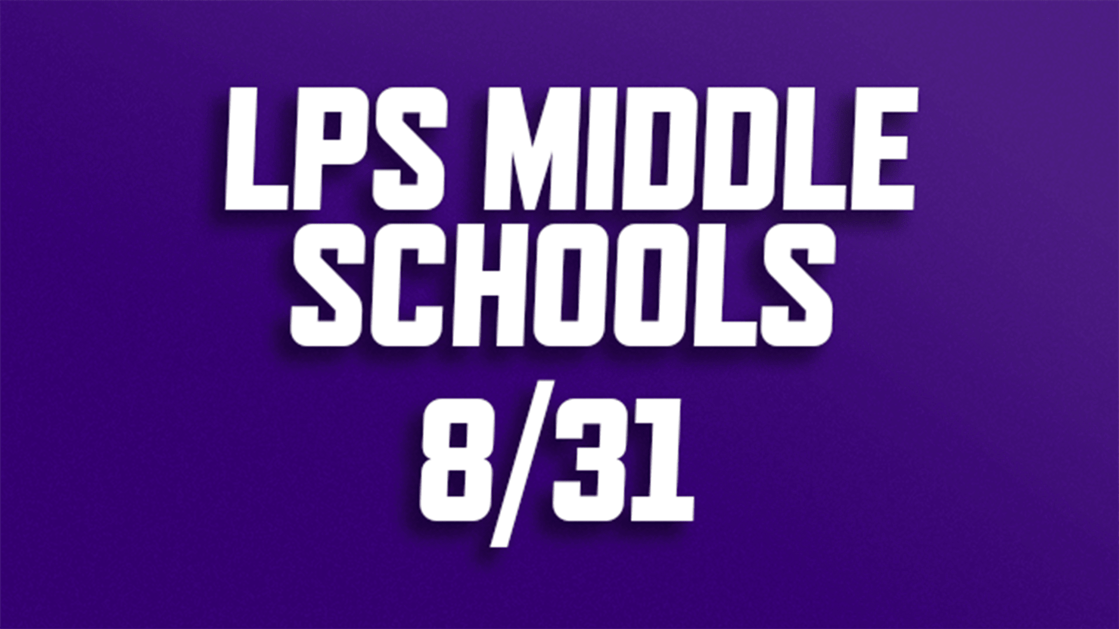 Purchase National Anthem tickets for LPS Middle Schools on August 31, 2026
