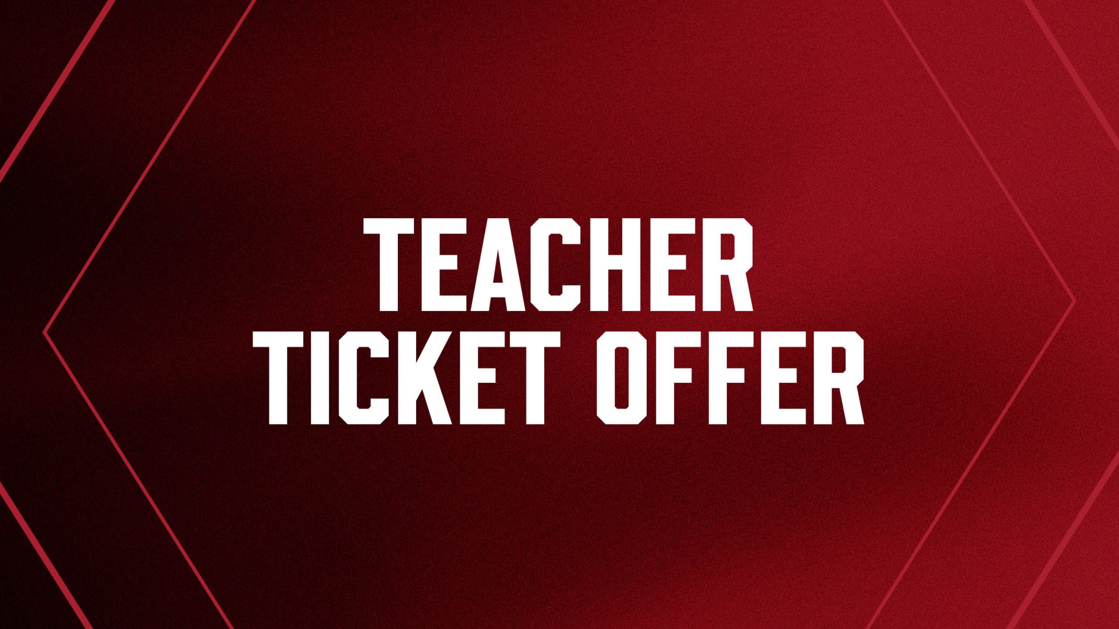 Teacher Ticket Offer