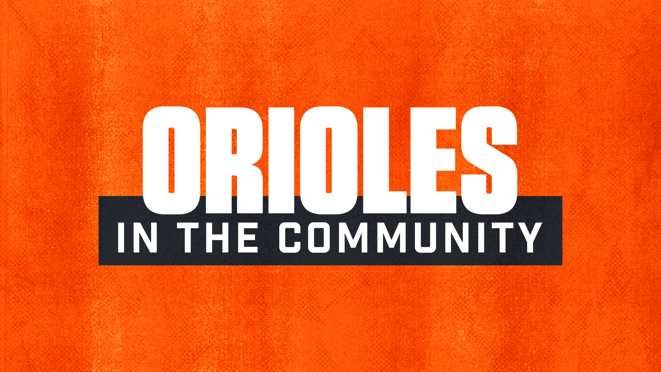 Orioles in the Community